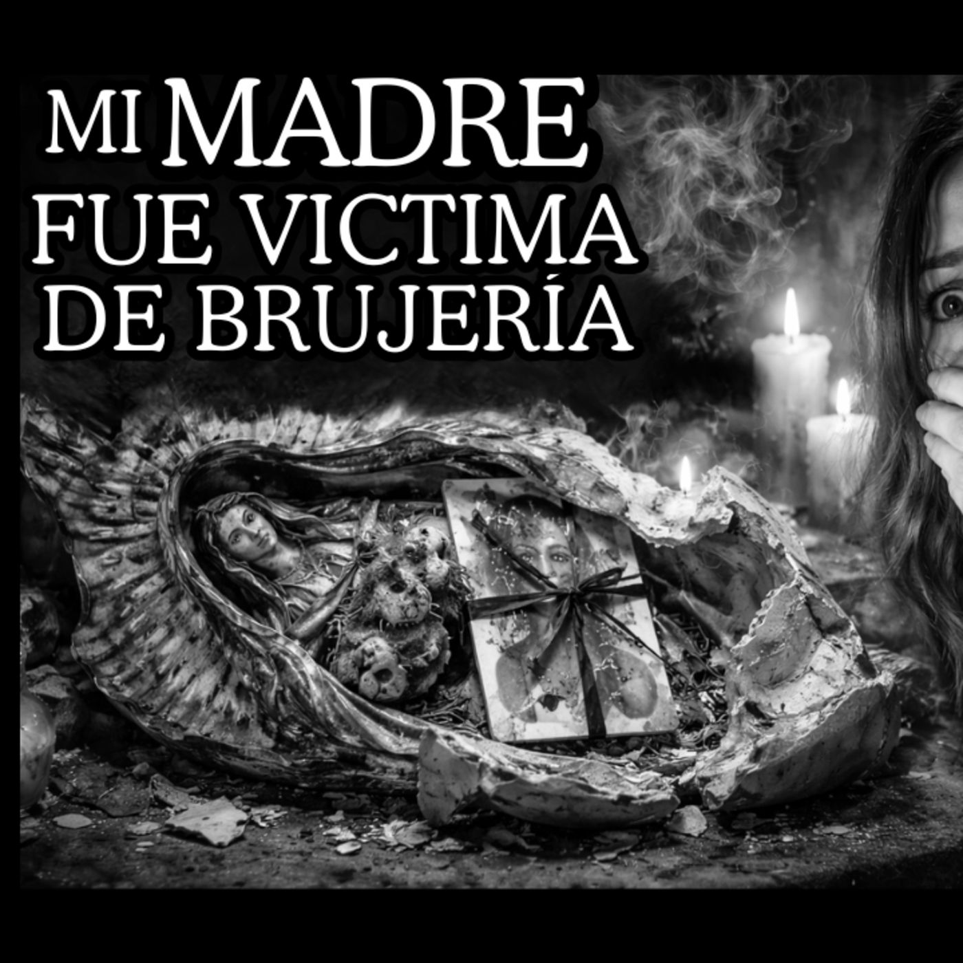 👉Mi MADRE VICTIMA de BRUJERÍA⎮Relatos de BRUJERÍA⎮Relatos de Brujería por Dillian Valladares episode artwork