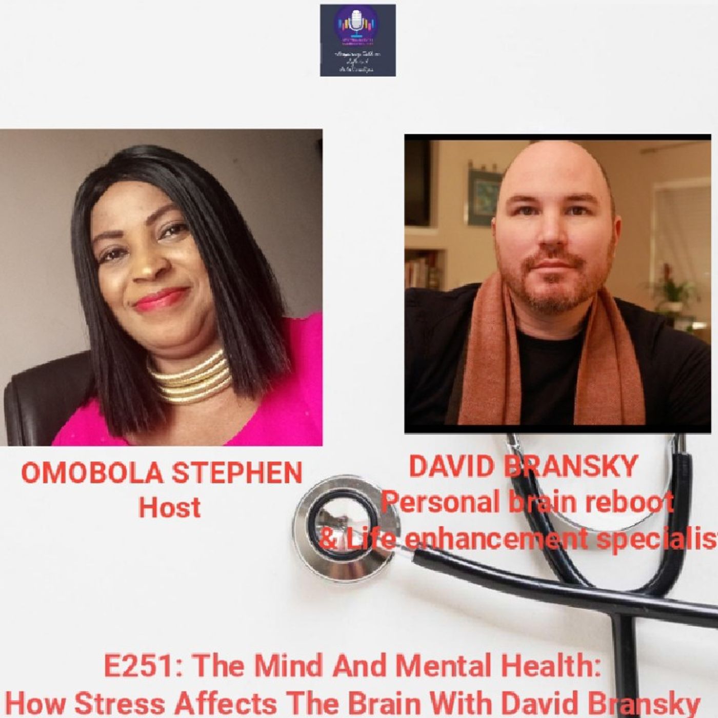 E251:The Mind And Mental Health: How Stress Affects The Brain With David Bransky