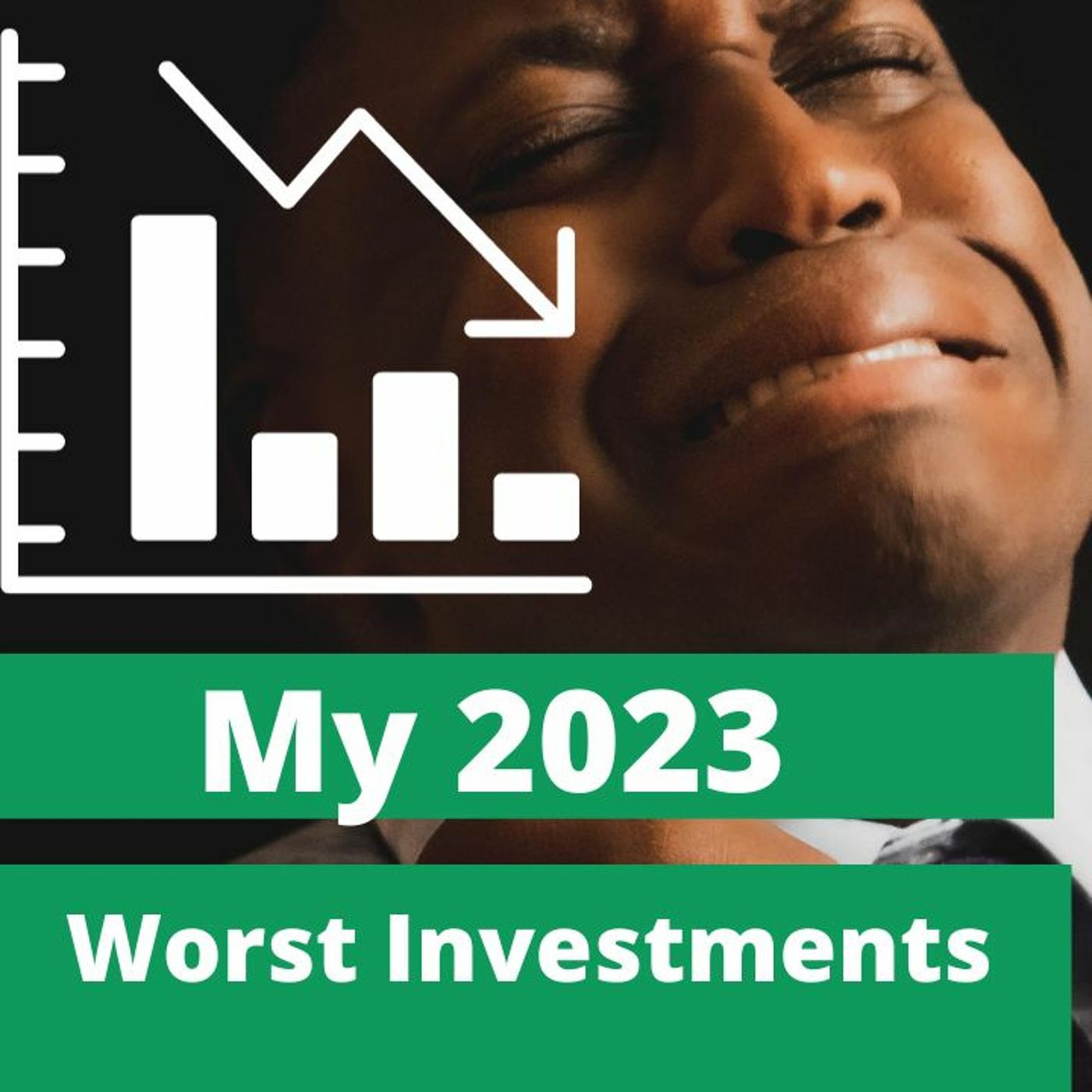 My Worst Investments Of 2023 With Prince Dykes episode artwork