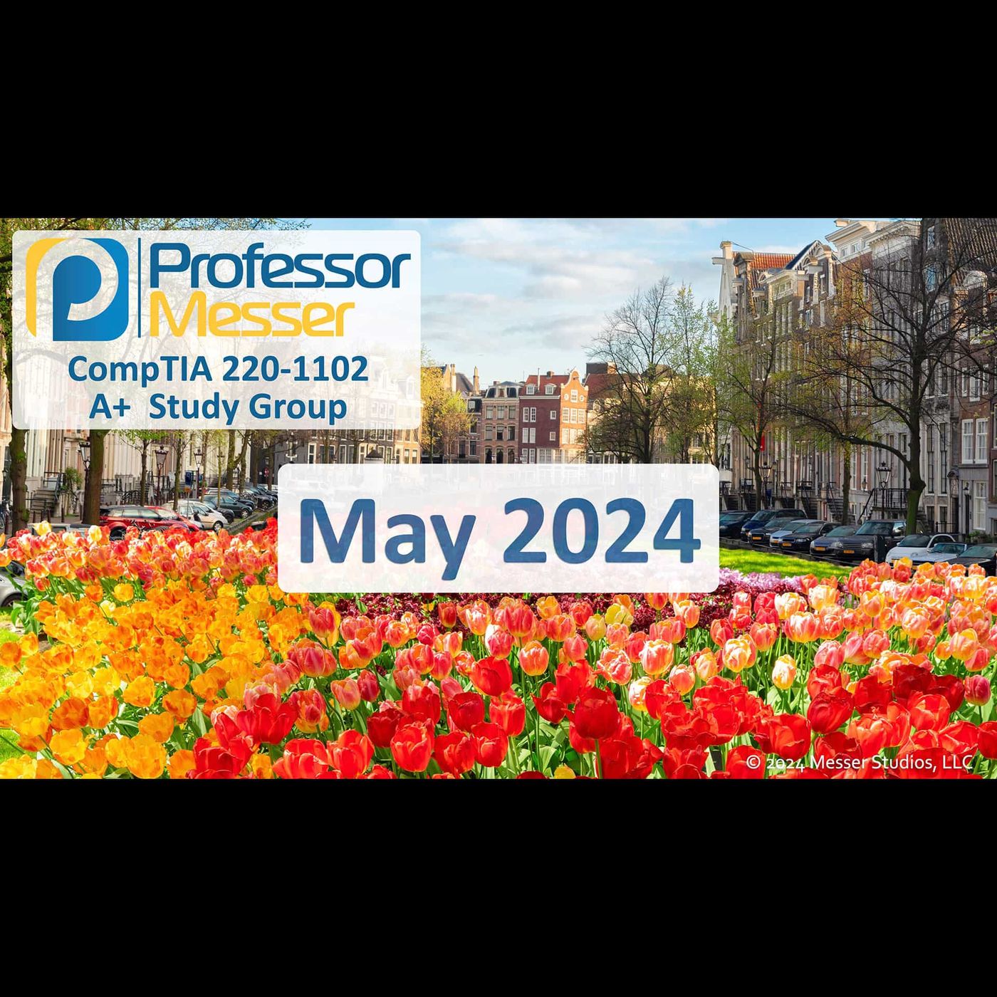 Professor Messer’s CompTIA 220-1102 A+ Study Group After Show - May 2024