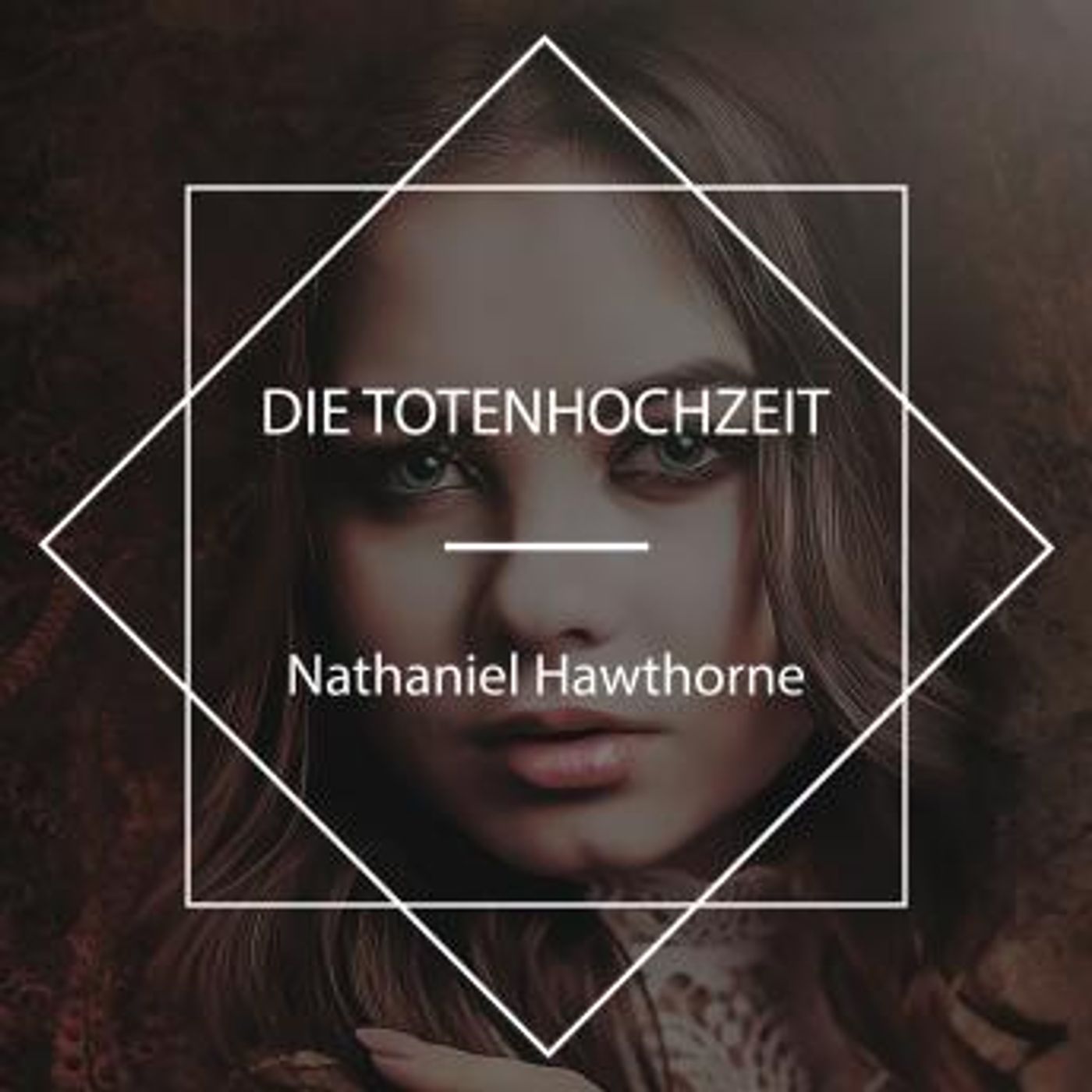 [German] - Die Totenhochzeit by Nathaniel Hawthorne episode artwork