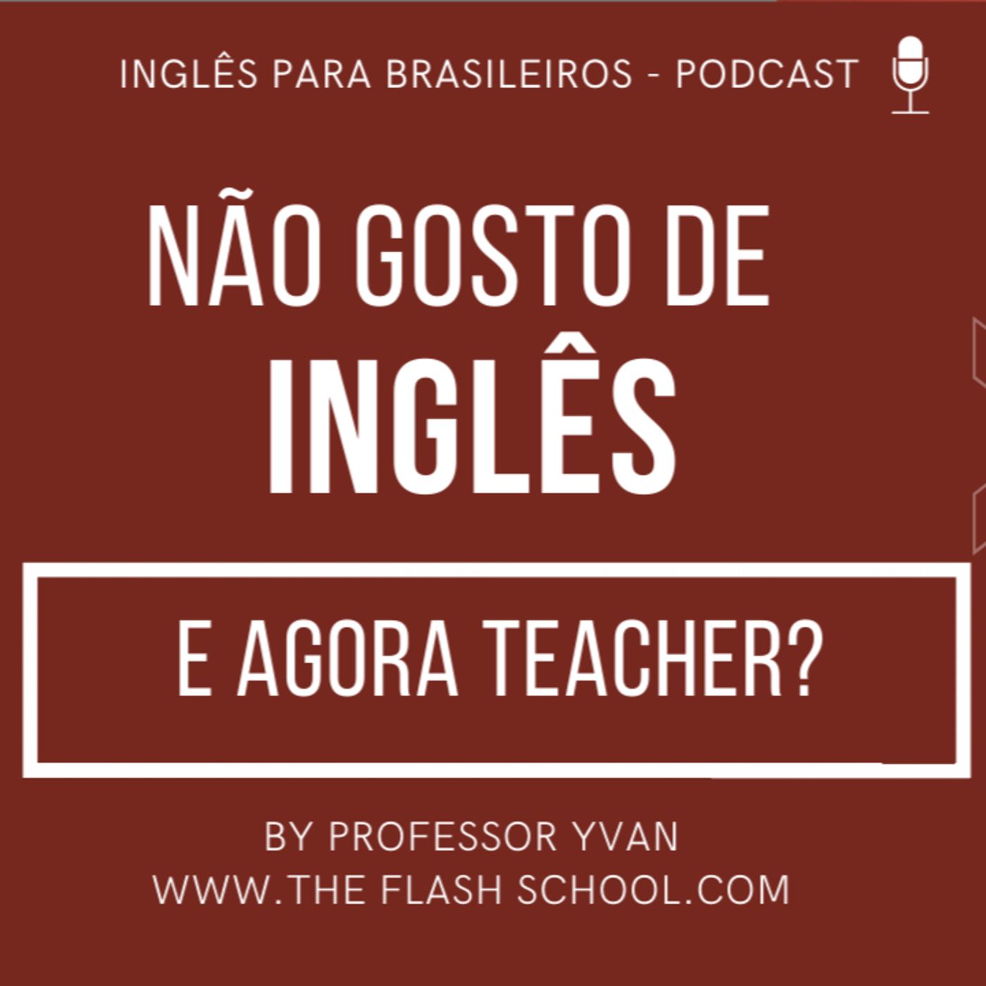 Não gosto de inglês - Teacher Explica o motivo episode artwork