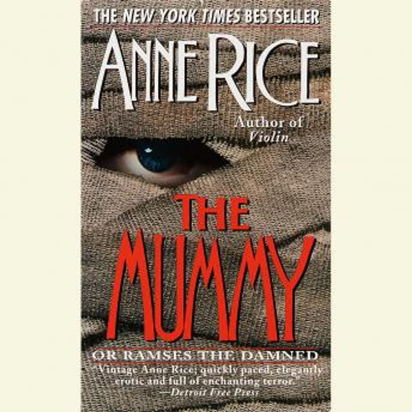 The Mummy or Ramses the Damned: A Novel by Anne Rice