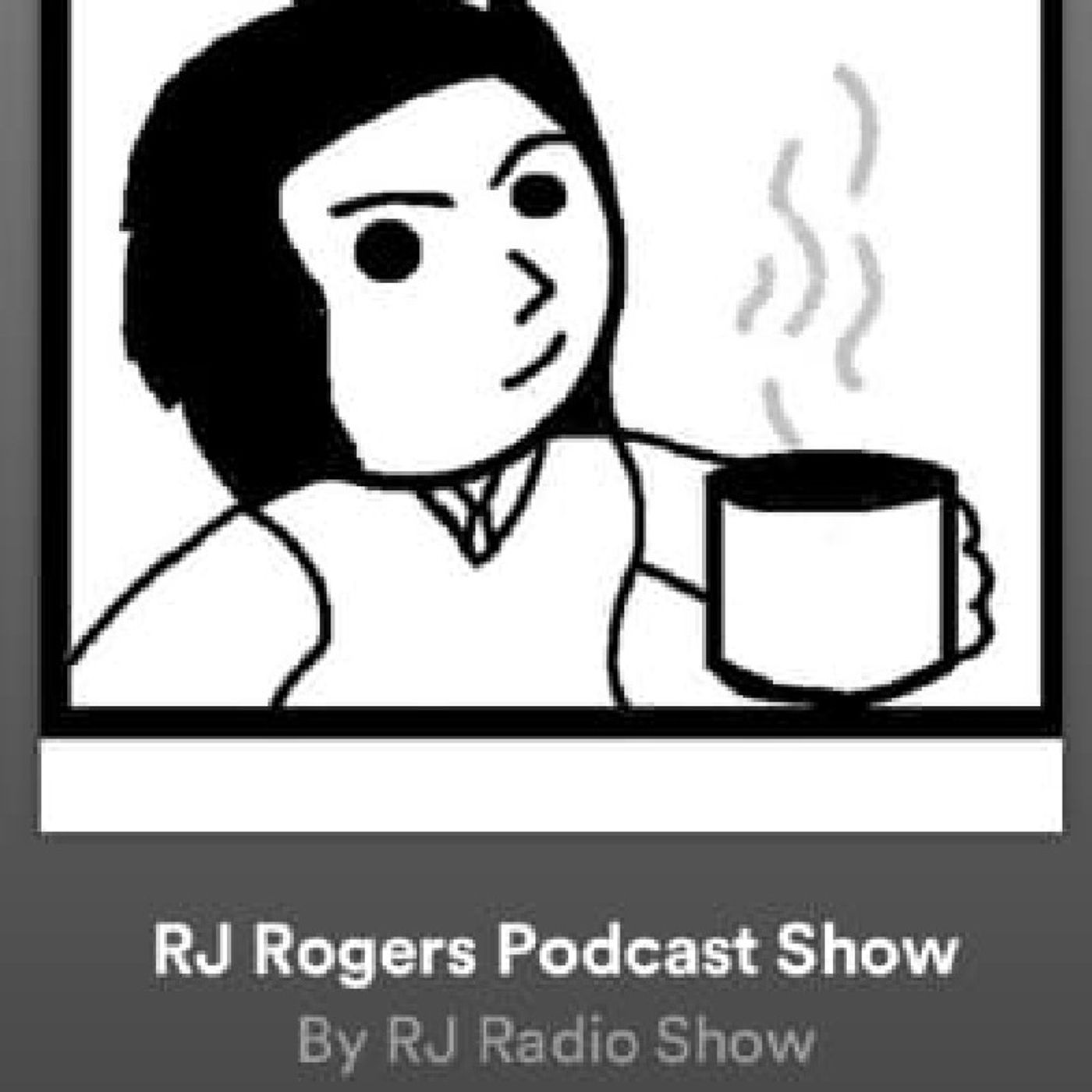 RJ Rogers Podcast Show