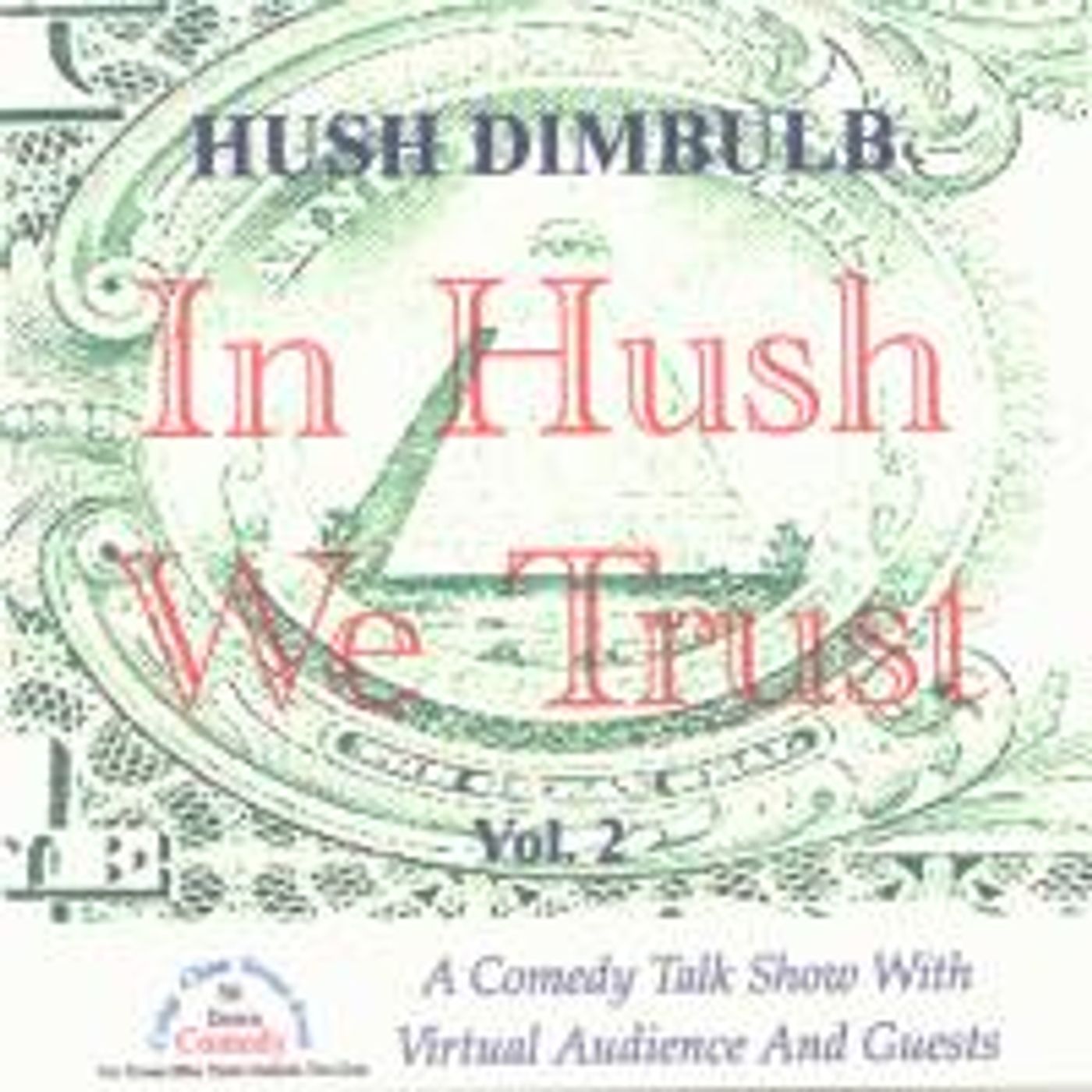 Hush Dimbulb Show