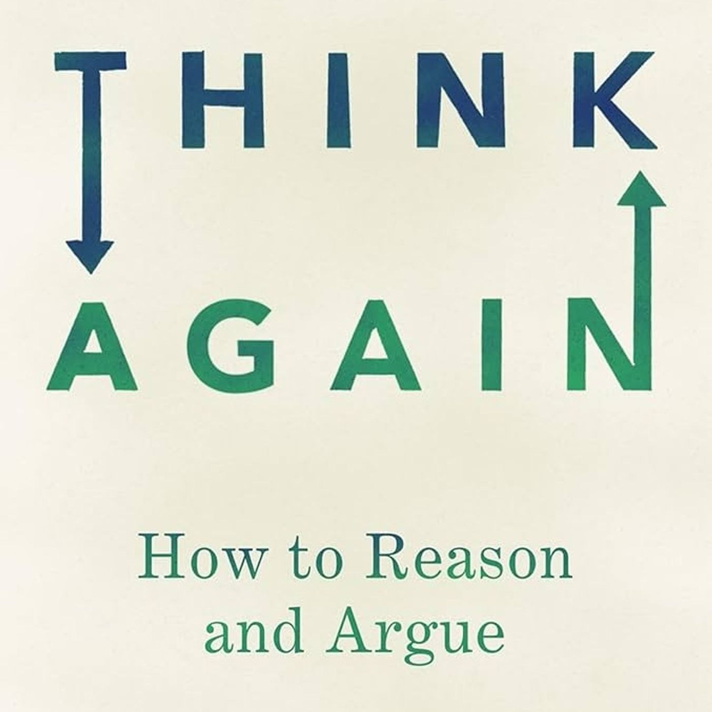 Think Again: How to Reason and Argue — Book Shelter cover