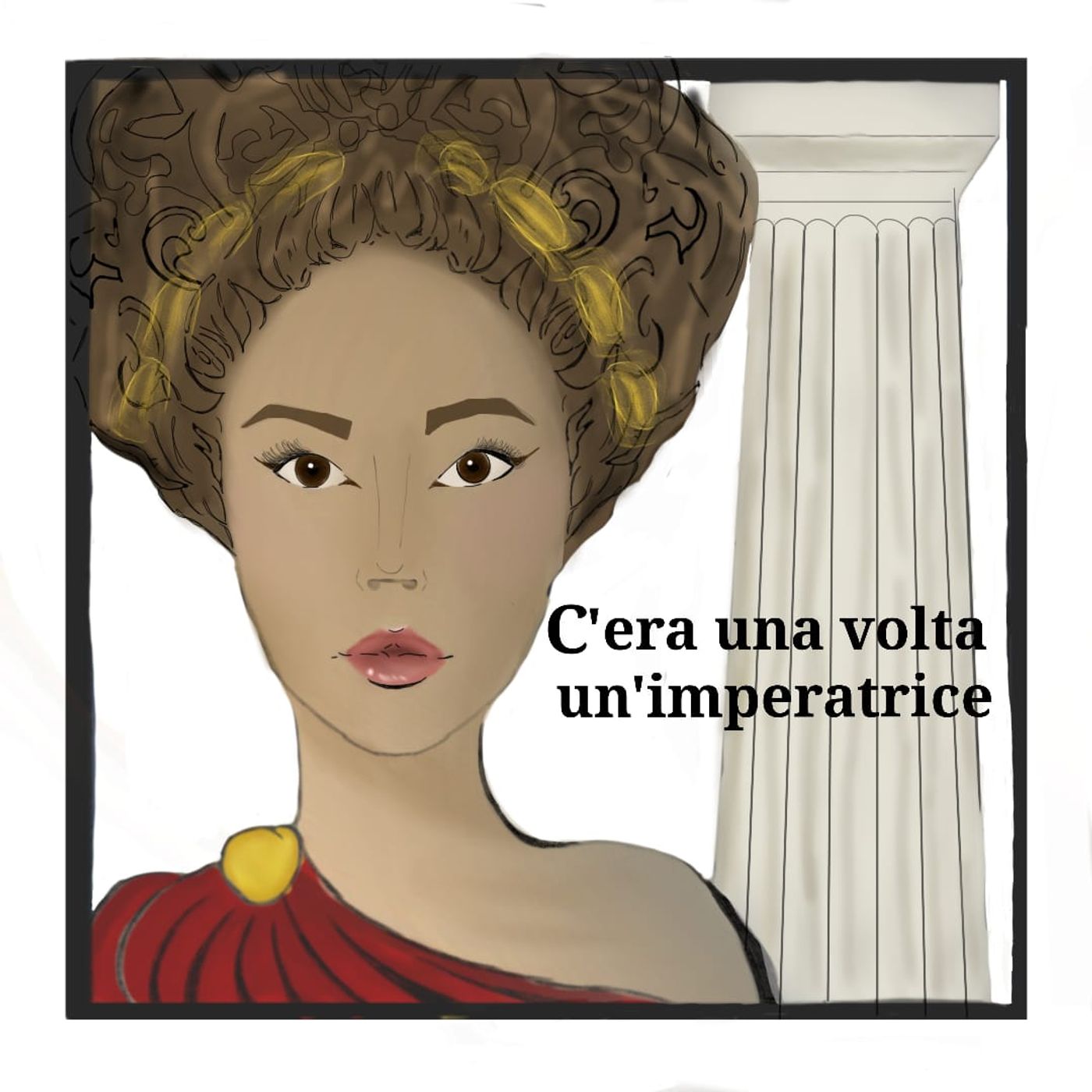 C'era una volta un'imperatrice podcast artwork