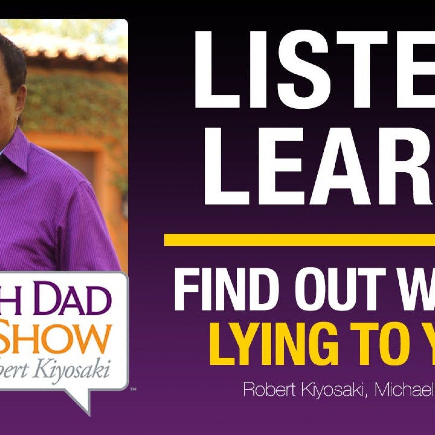 Rich Dad Radio Show: In-Your-Face Advice on Investing, Personal Finance, & Starting a Business