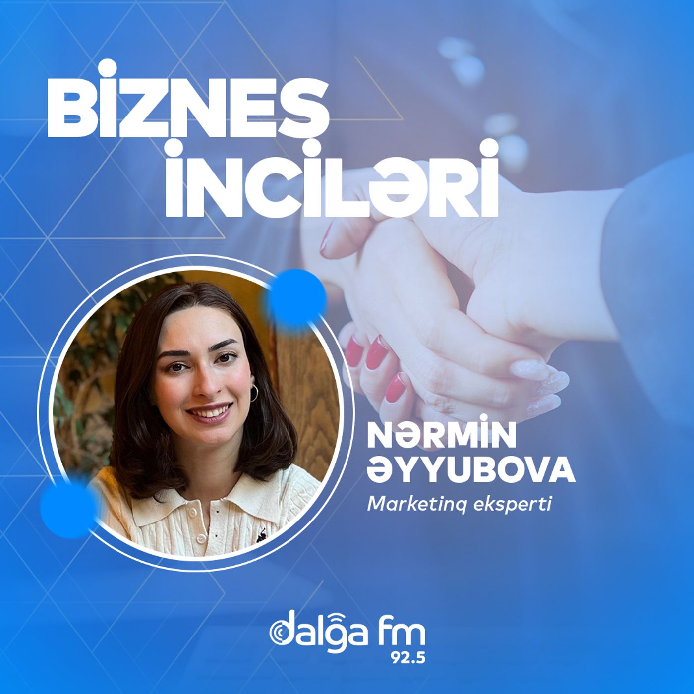Marketinq və biznesin inkişafı: Nərmin Əyyubova ilə söhbət I Biznes inciləri