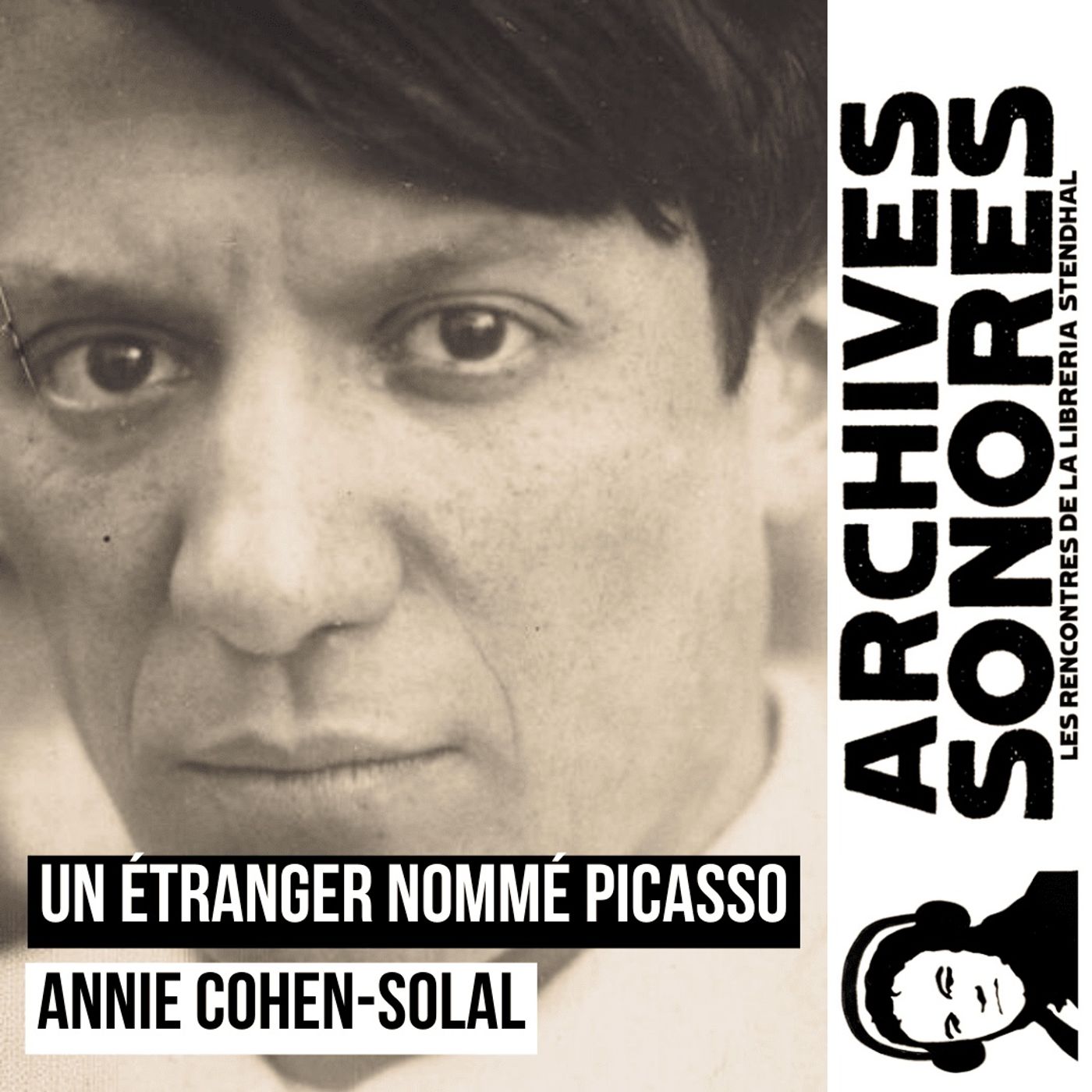 Annie Cohen-Solal – Un étranger nommé Picasso