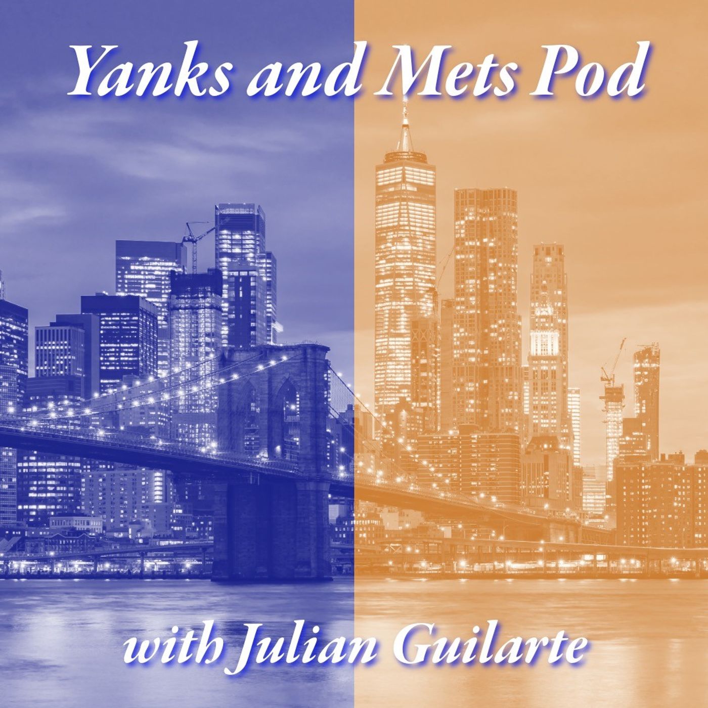Yanks and Mets Pod with Julian Guilarte