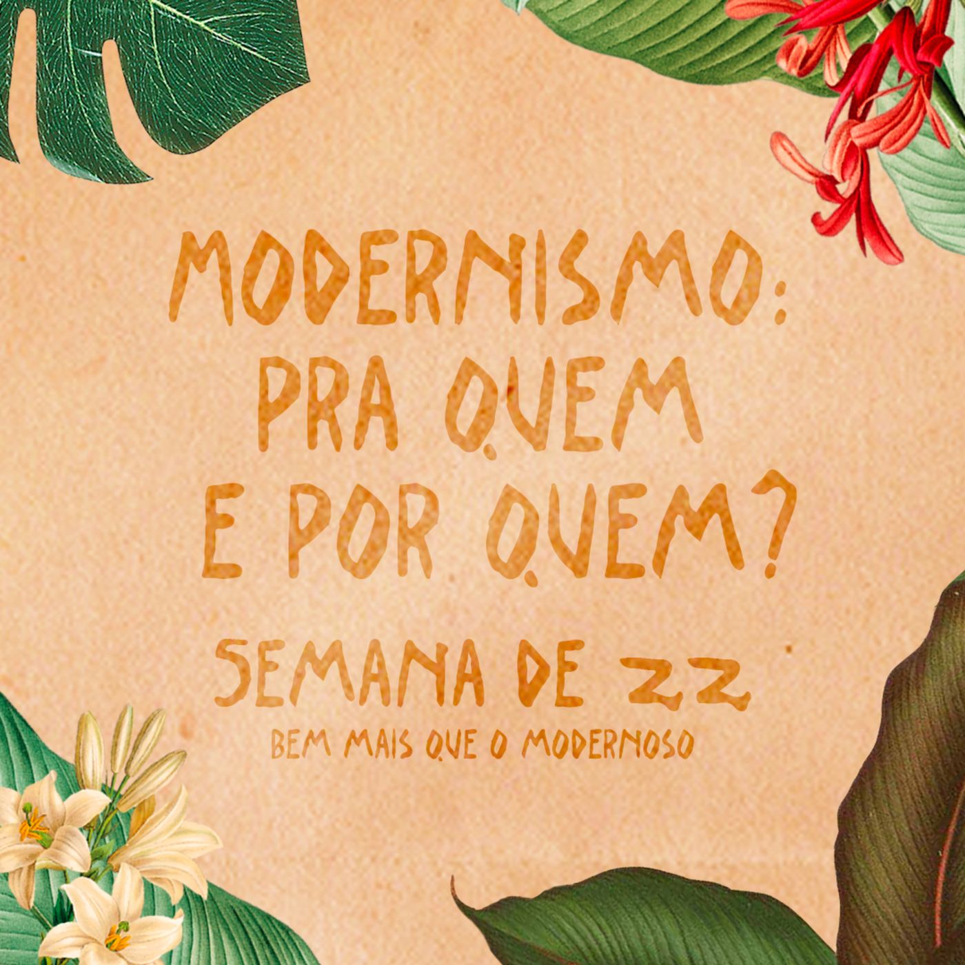 Episódio 4: Modernismo: pra quem e por quem?