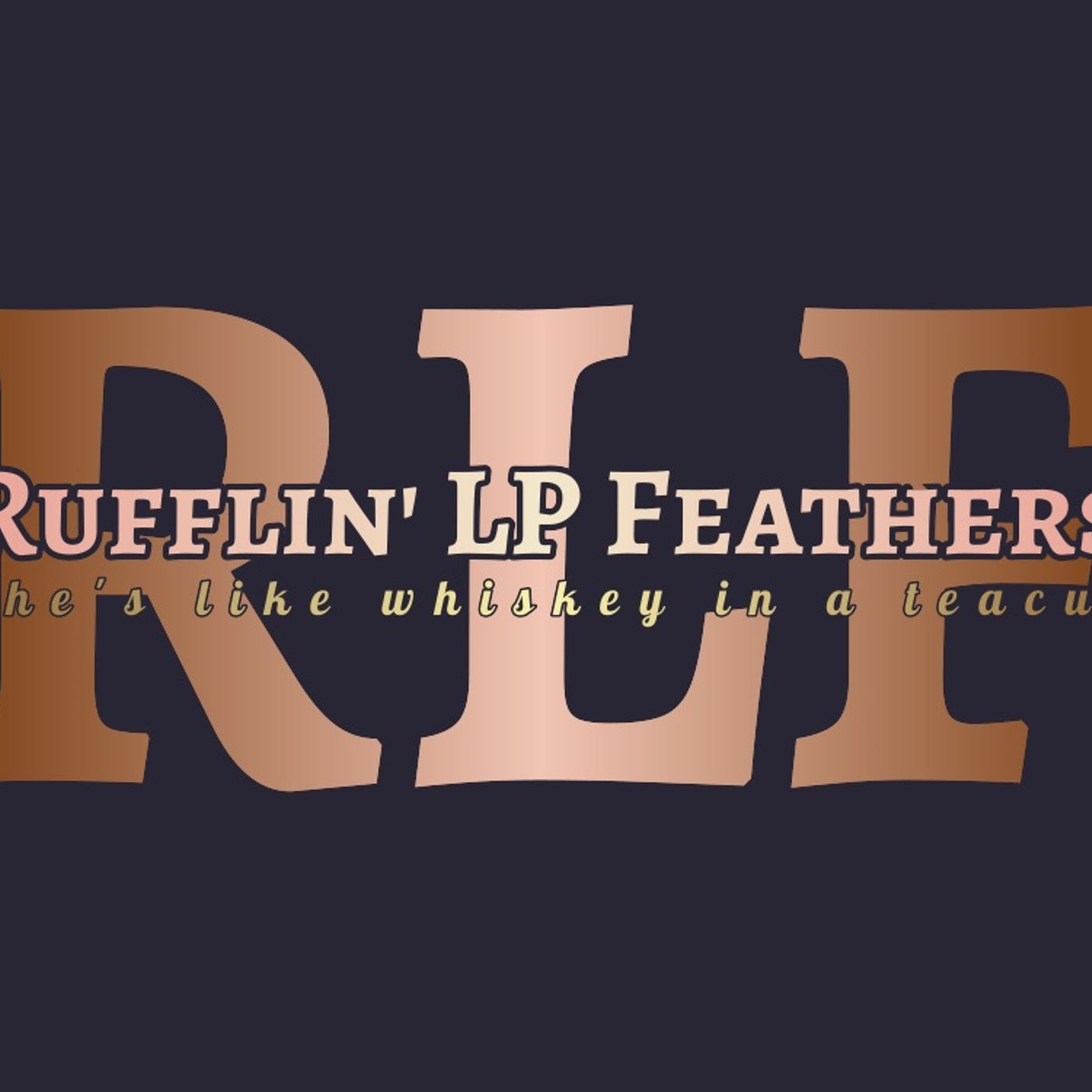 Rufflin' LP Feathers