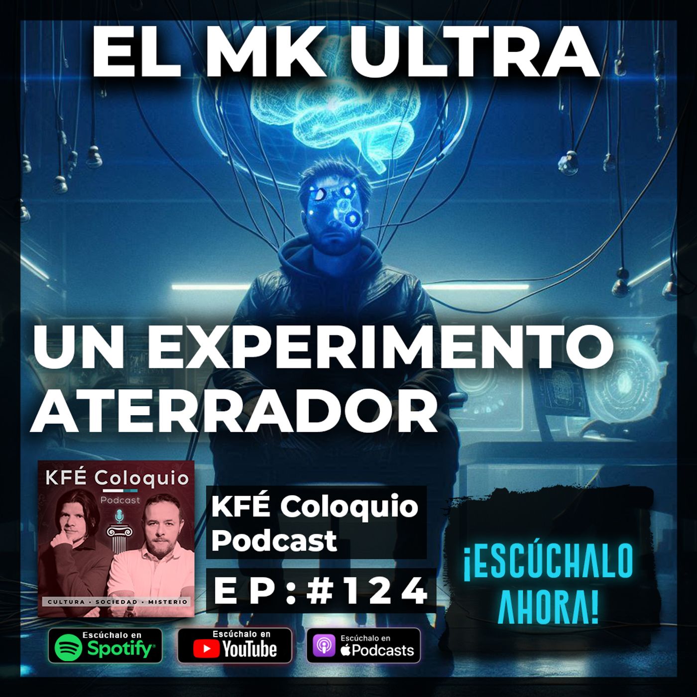 Los EXPERIMENTOS PROHIBIDOS MENTALES,  El ''MK ULTRA'' de LA CIA 🧠💀 | Episodio # 124 episode artwork