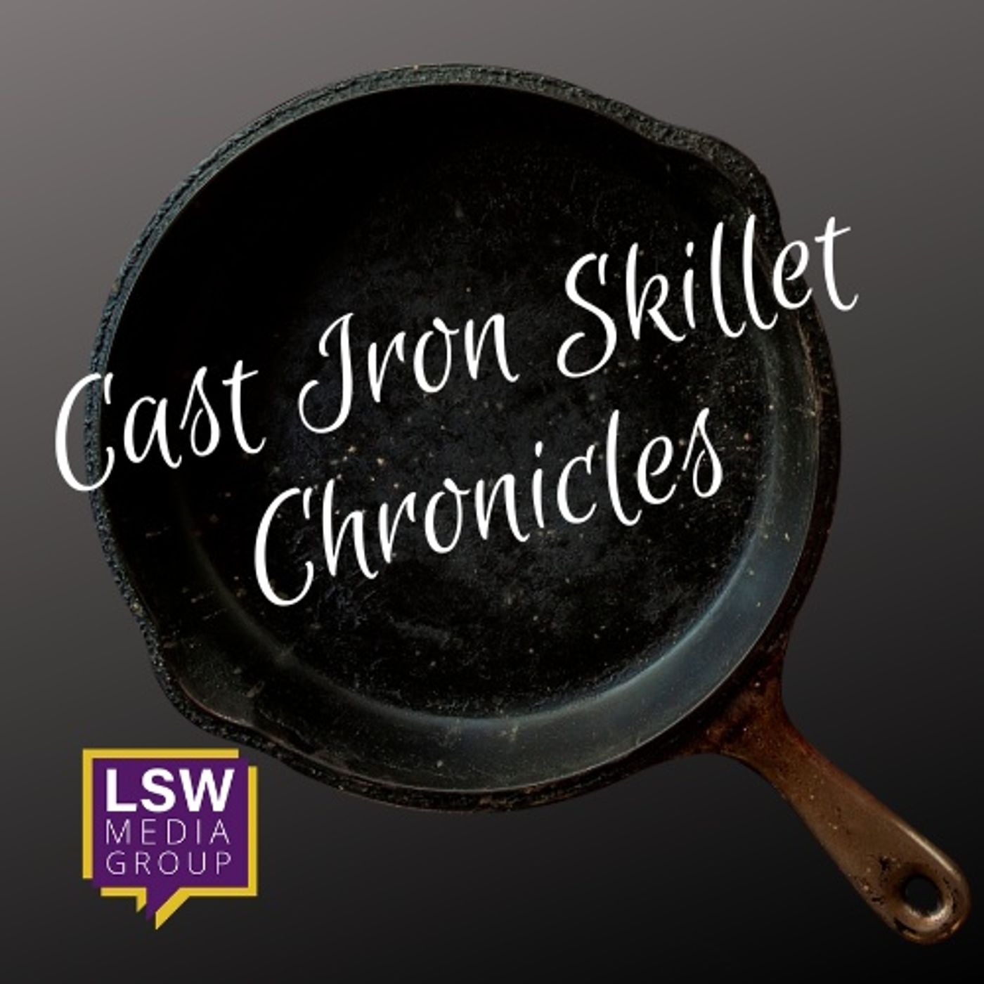 Cast Iron Skillet Chronicles