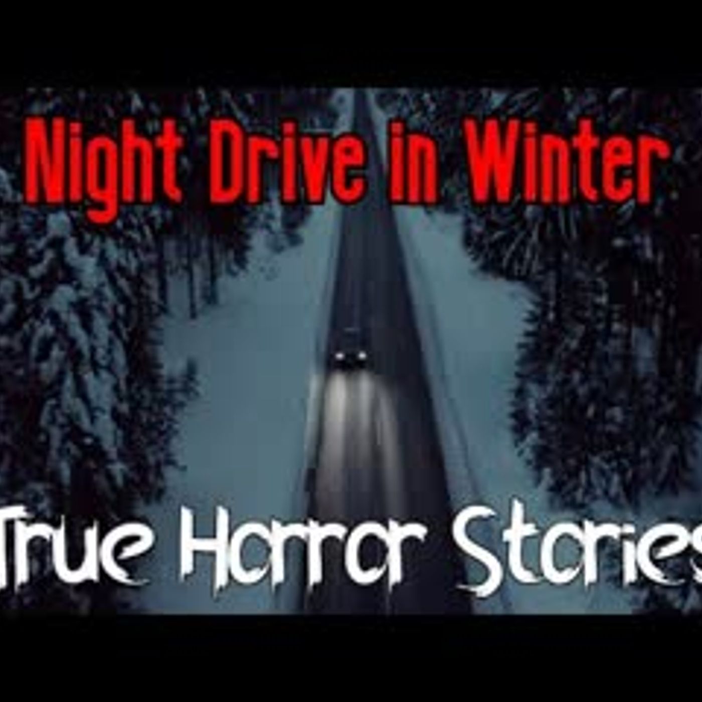 3 True Winter Night Drive Horror Stories episode artwork