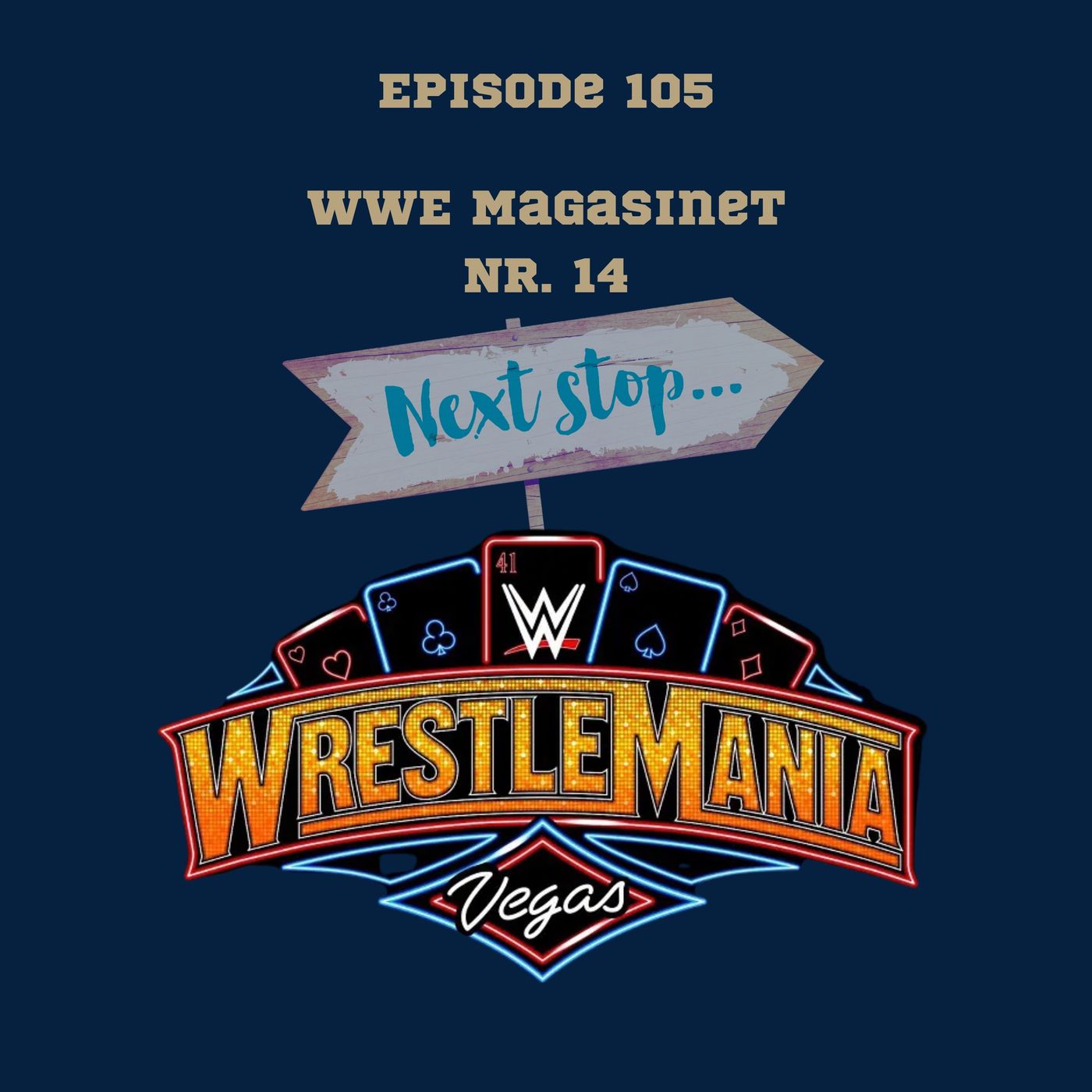 105. WWE Magasinet nr. 14: Next stop Wrestlemania episode artwork
