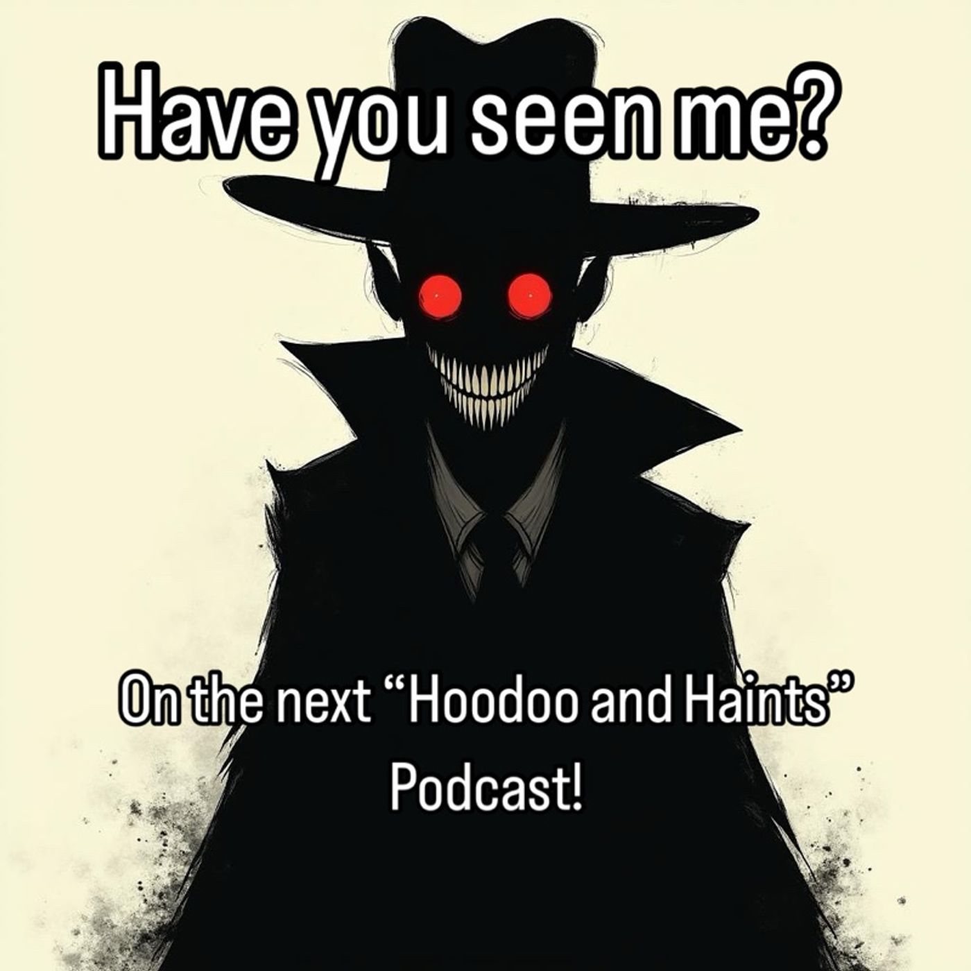Hoodoo and Haints Podcast: Dreams and Nightmares Episode 2-The Hat man and my Ouija Demon