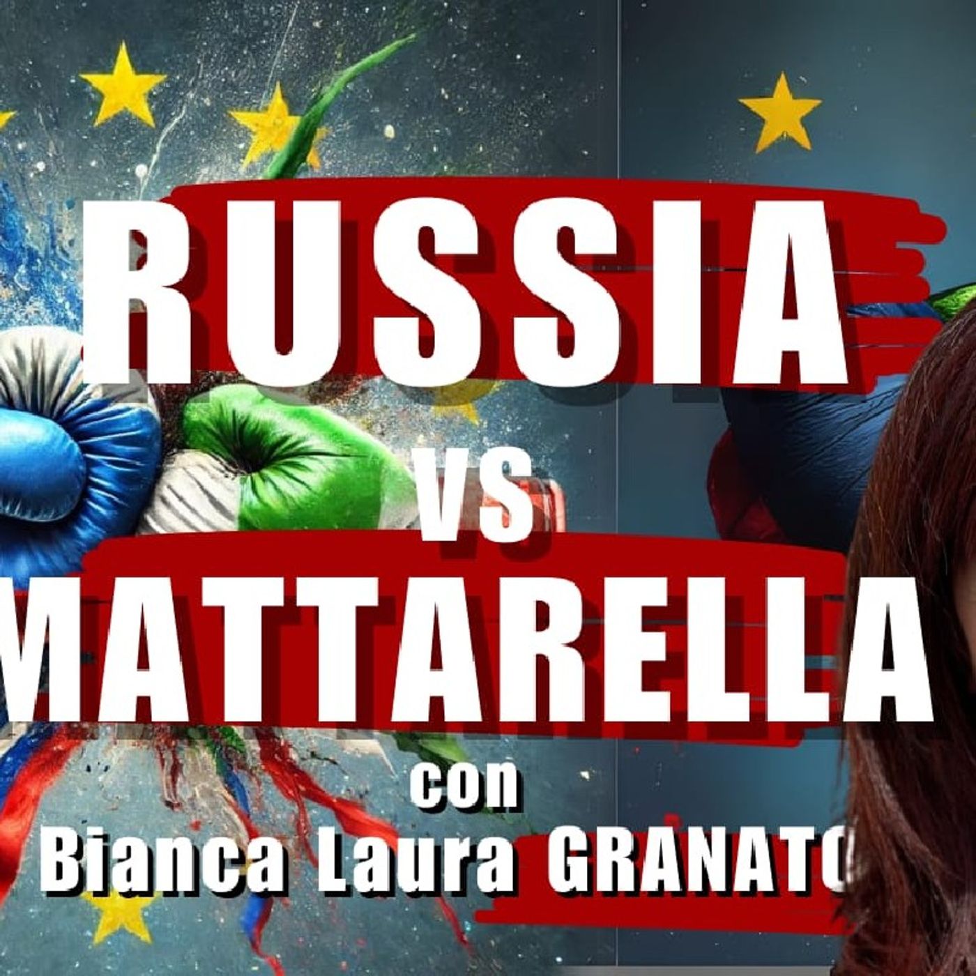 RUSSIA VS MATTARELLA | Il Punt🔴 di Vista di Bianca Laura GRANATO episode artwork