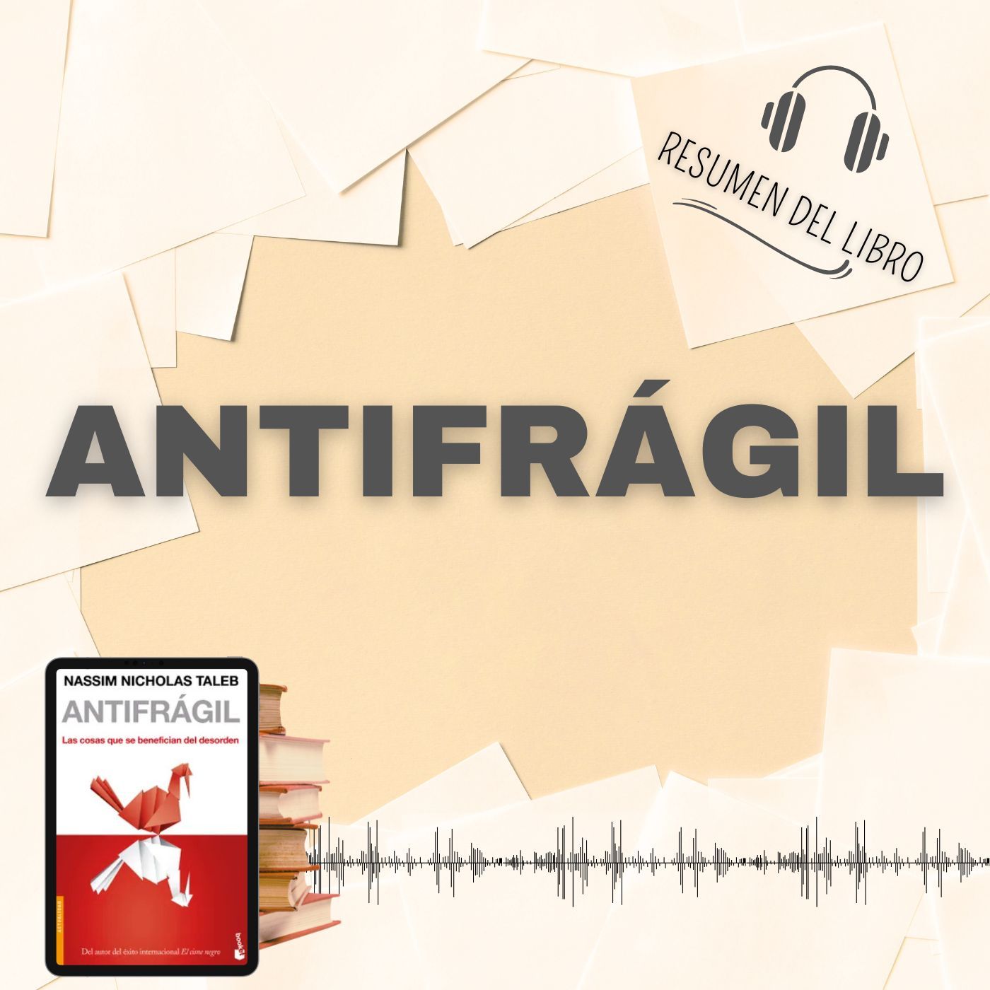 ANTIFRÁGIL 📗 Resumen del Libro - Ideas Clave de NASSIM NICHOLAS TALEB (Baja tu PDF📥)