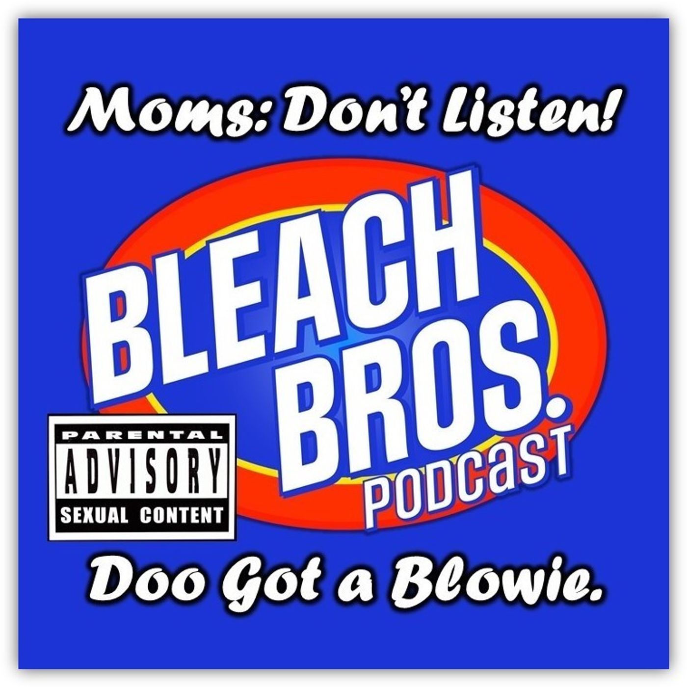 Moms Don’t Listen: Doo Got a Blowie! episode artwork