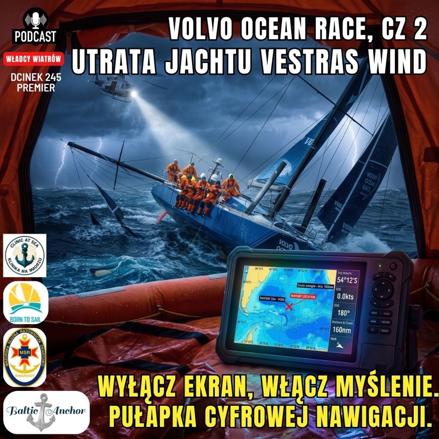 Odcinek 245 - Wypadek Volvo Ocean Race cz.2 - Wyłącz ekran, włącz myślenie. Pułapka cyfrowej nawigacji episode artwork