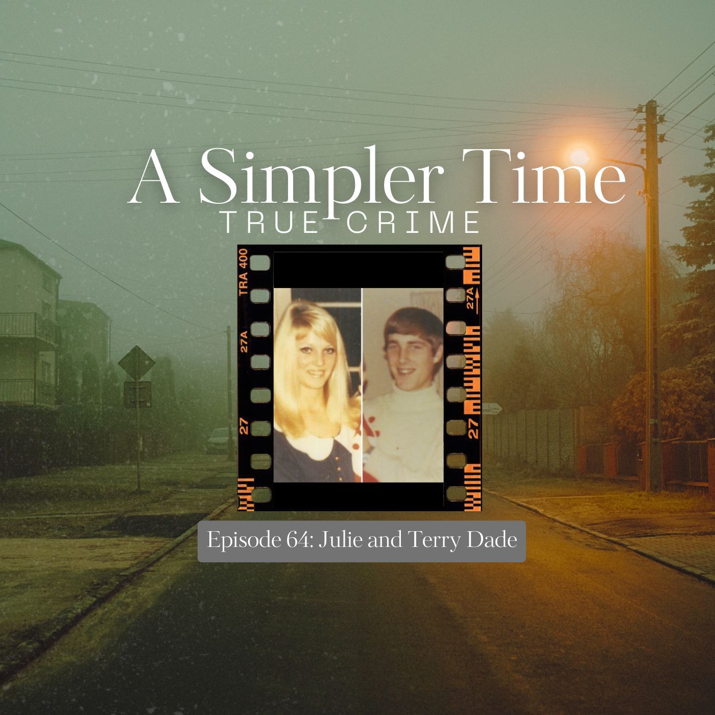 A Frightening Chain of Events: The Unsolved Murders of Julie and Terry Dade