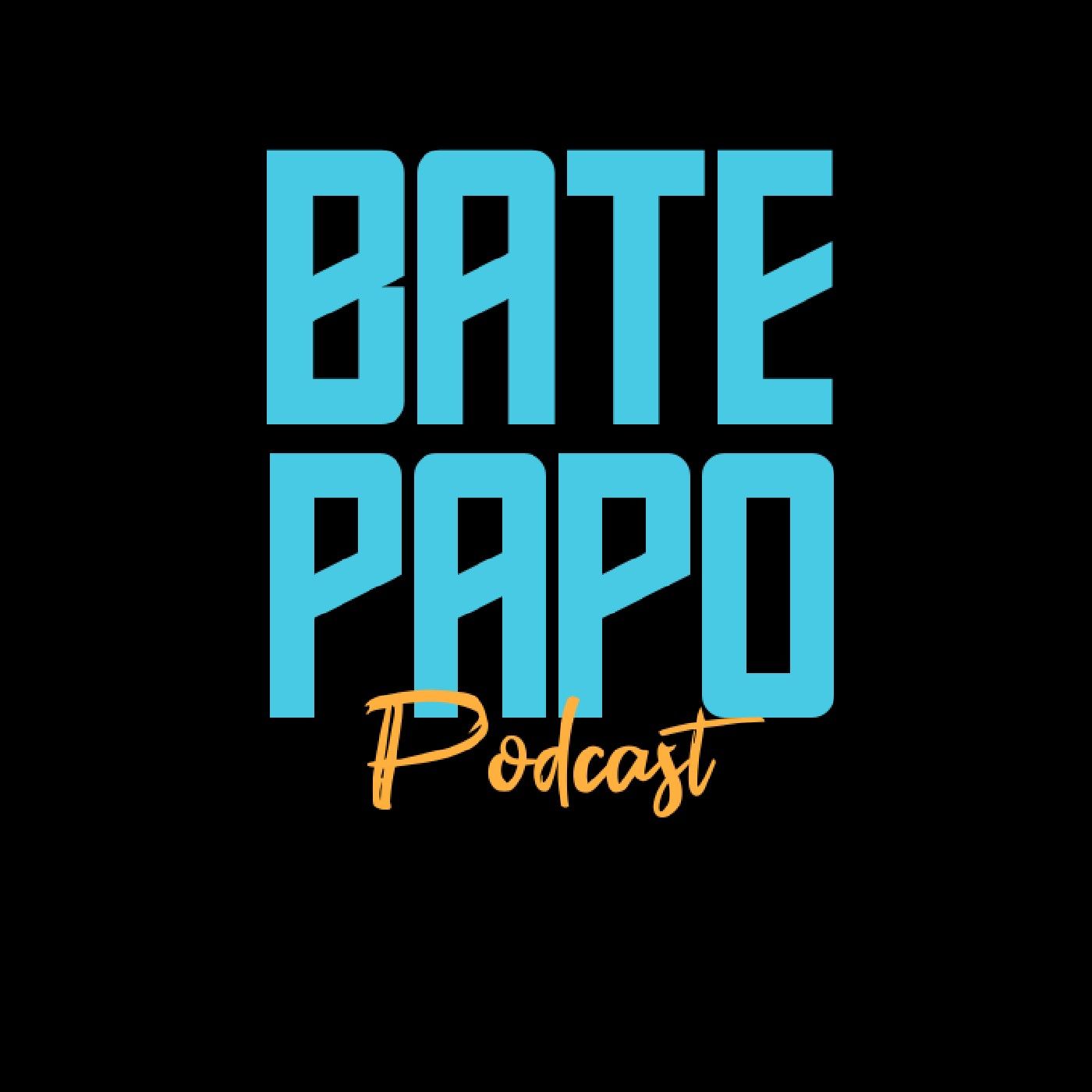 BATE PAPO PODCAST
