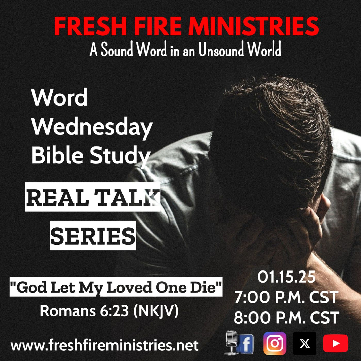 Word Wednesday Bible Study REAL TALK SERIES: "God Let My Loved One Die" Romans 6:23 (NKJV) episode artwork