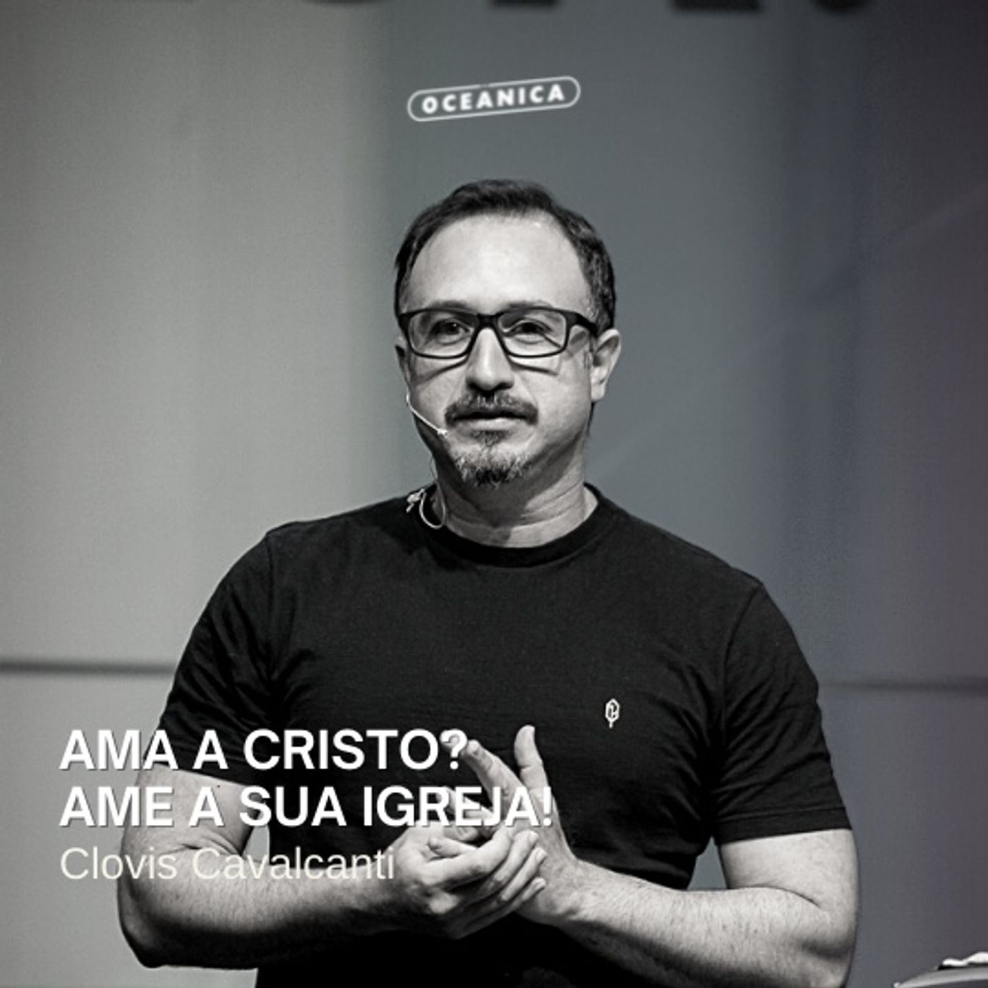 AMA A CRISTO? AME A SUA IGREJA - 2ª Coríntios 8:5 | Clovis Cavalcanti episode artwork