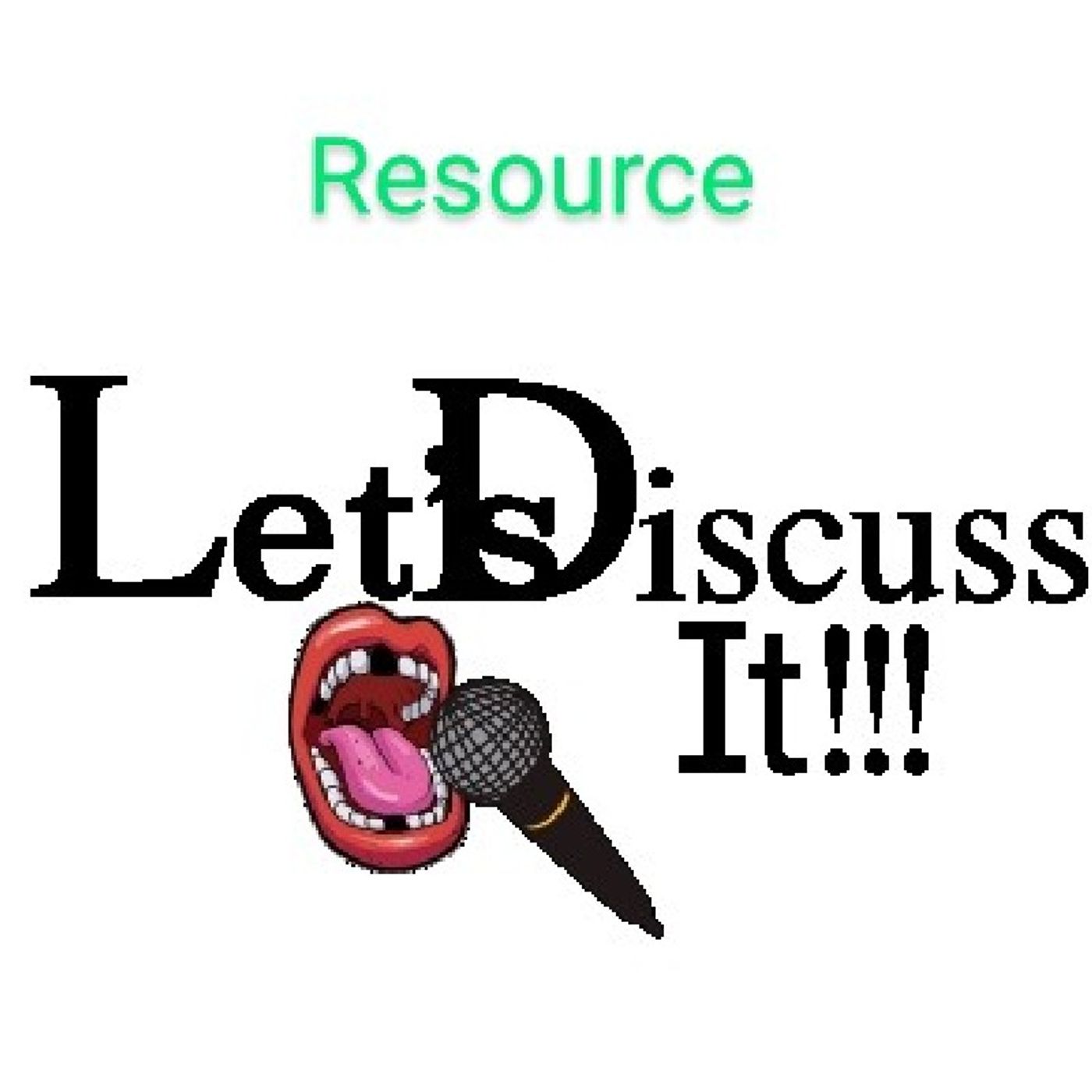 Let's Discuss It!!! Resources pt.1