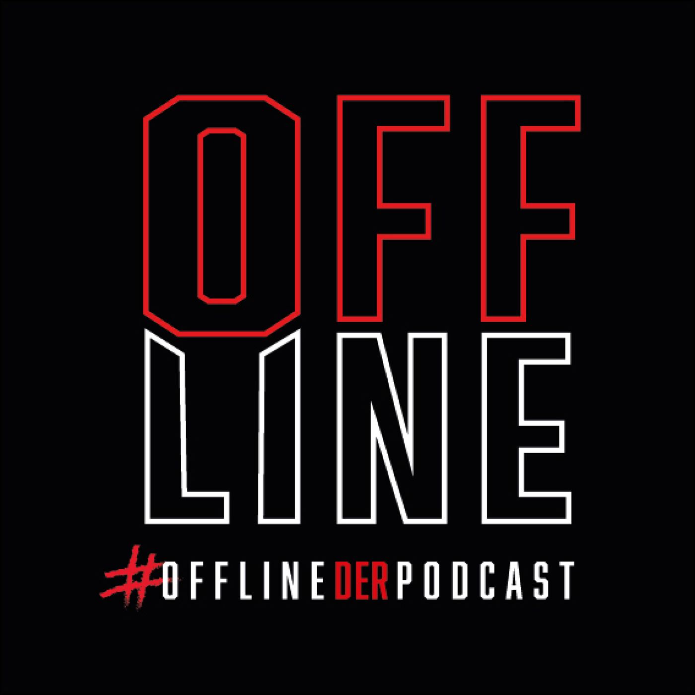 OFFLINE - der Podcast