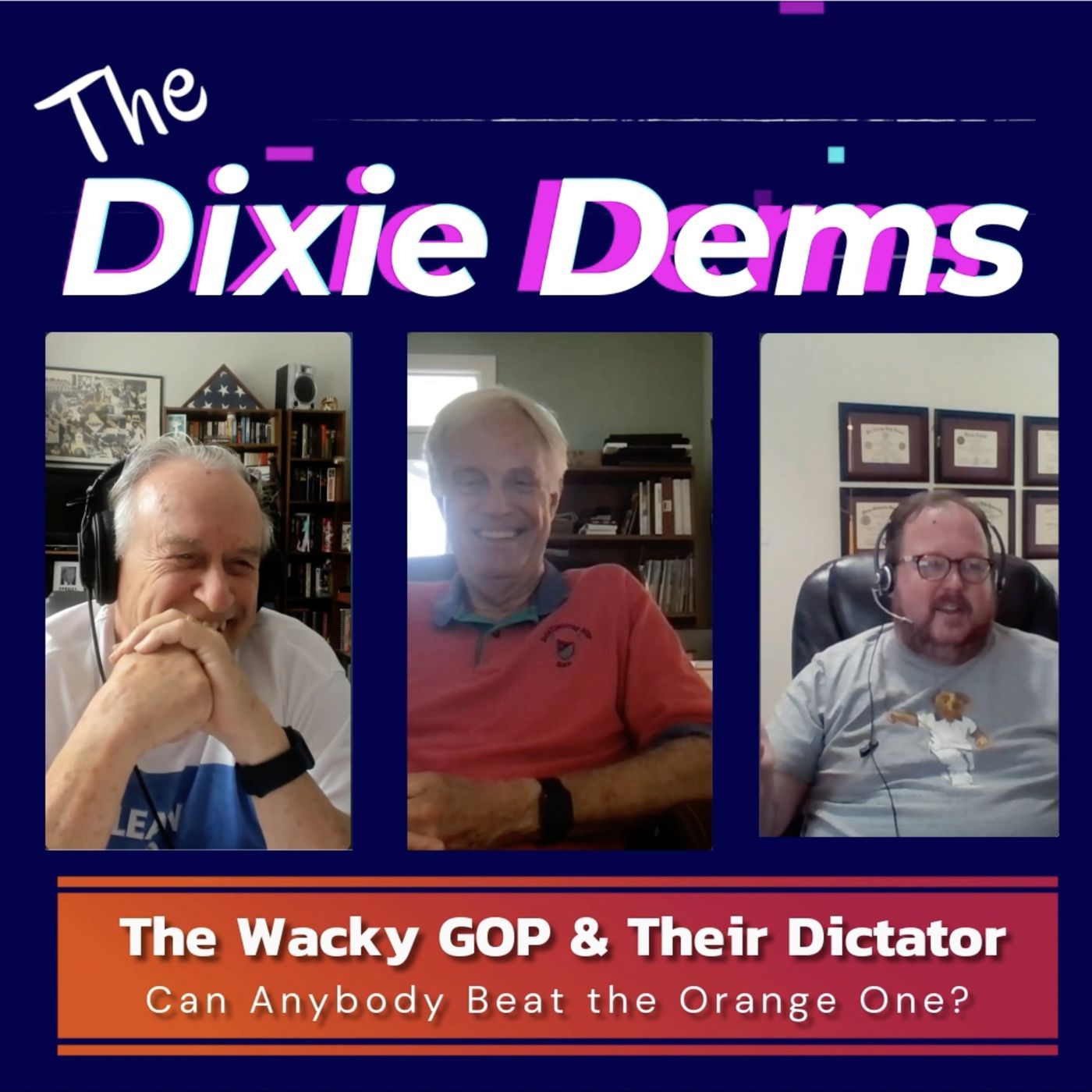 Dixie Dems: The Wacky GOP & Their Dictator