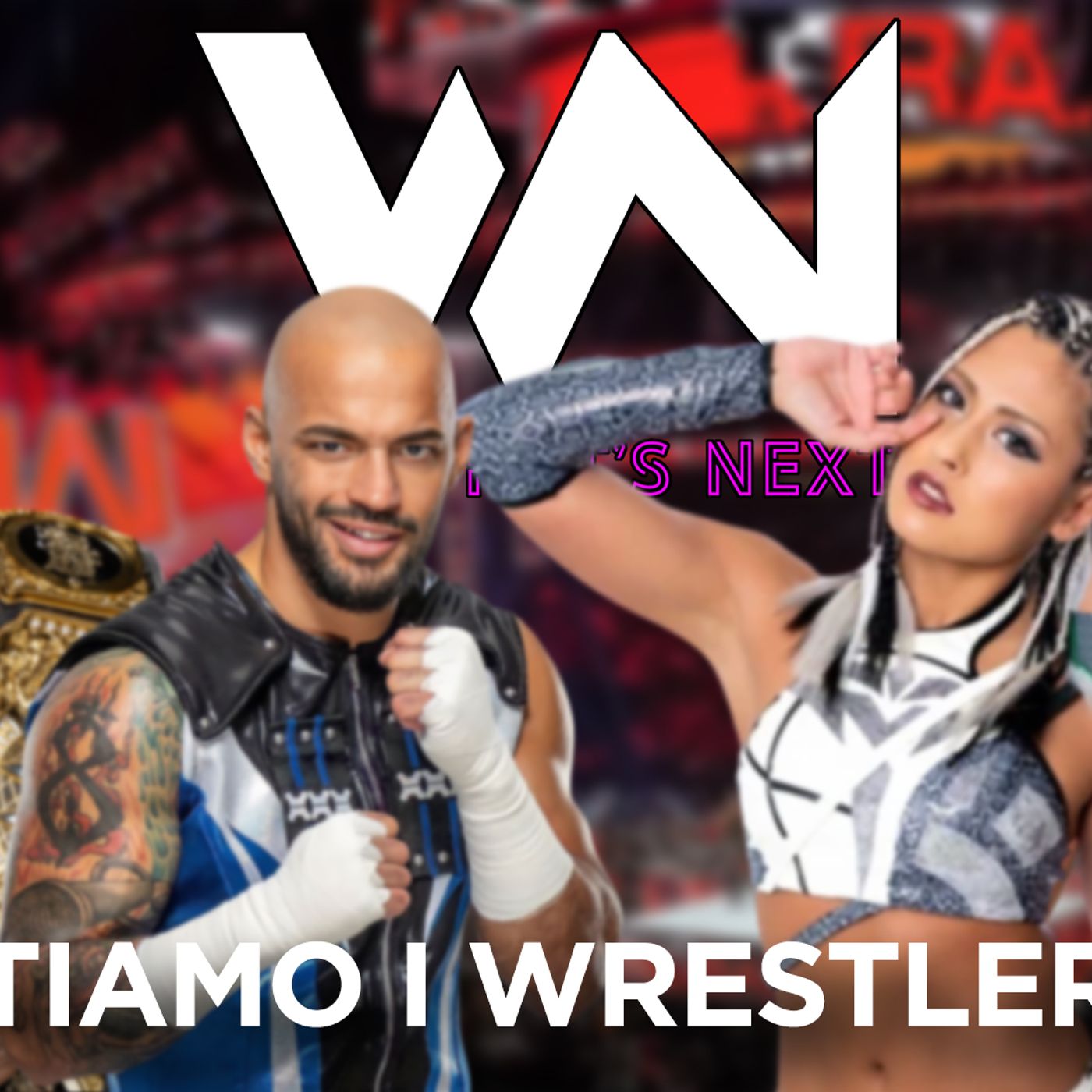 Valutiamo i wrestler P.12  - What's Next #282 episode artwork
