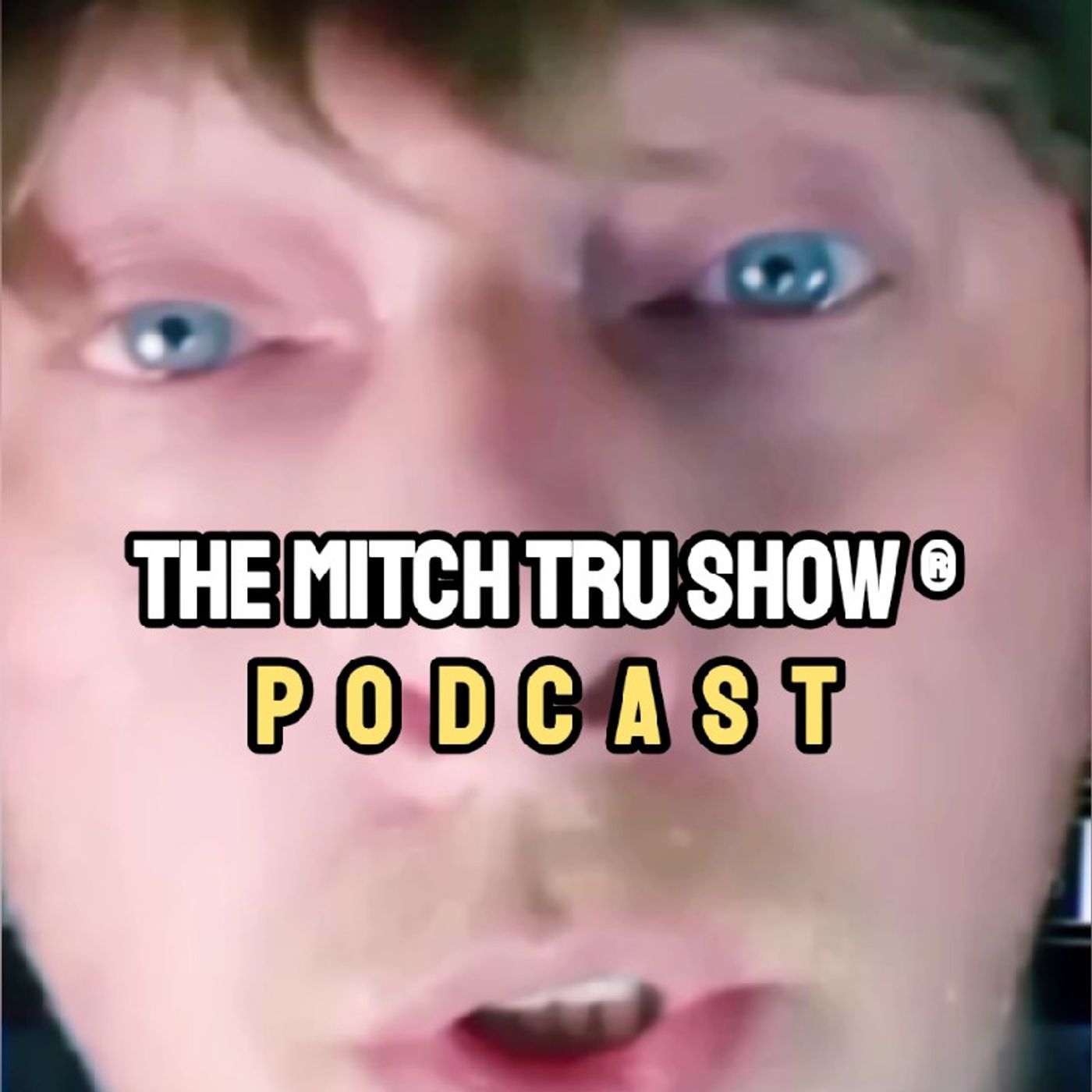 The Mitch Tru Show Podcast