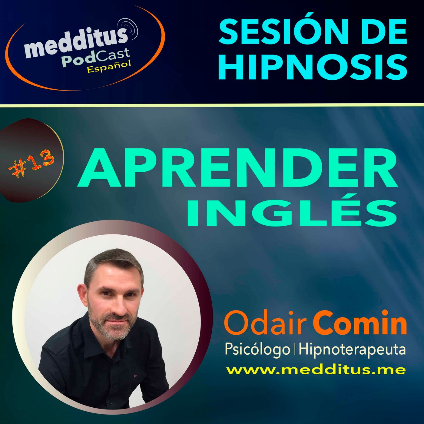 #13 Hipnosis para Aprender Inglés con más Facilidad, con Odair Comin