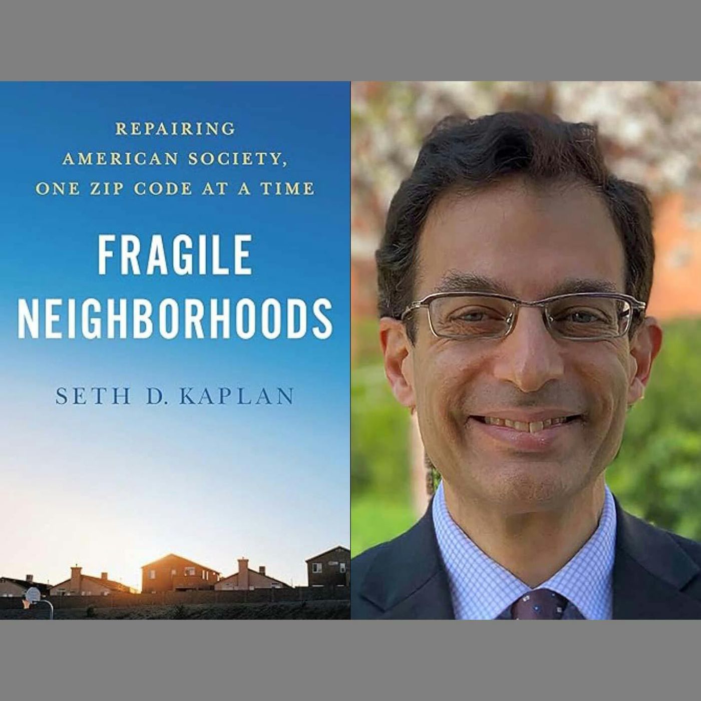 Seth Kaplan on Repairing America’s Fragile Neighborhoods episode artwork