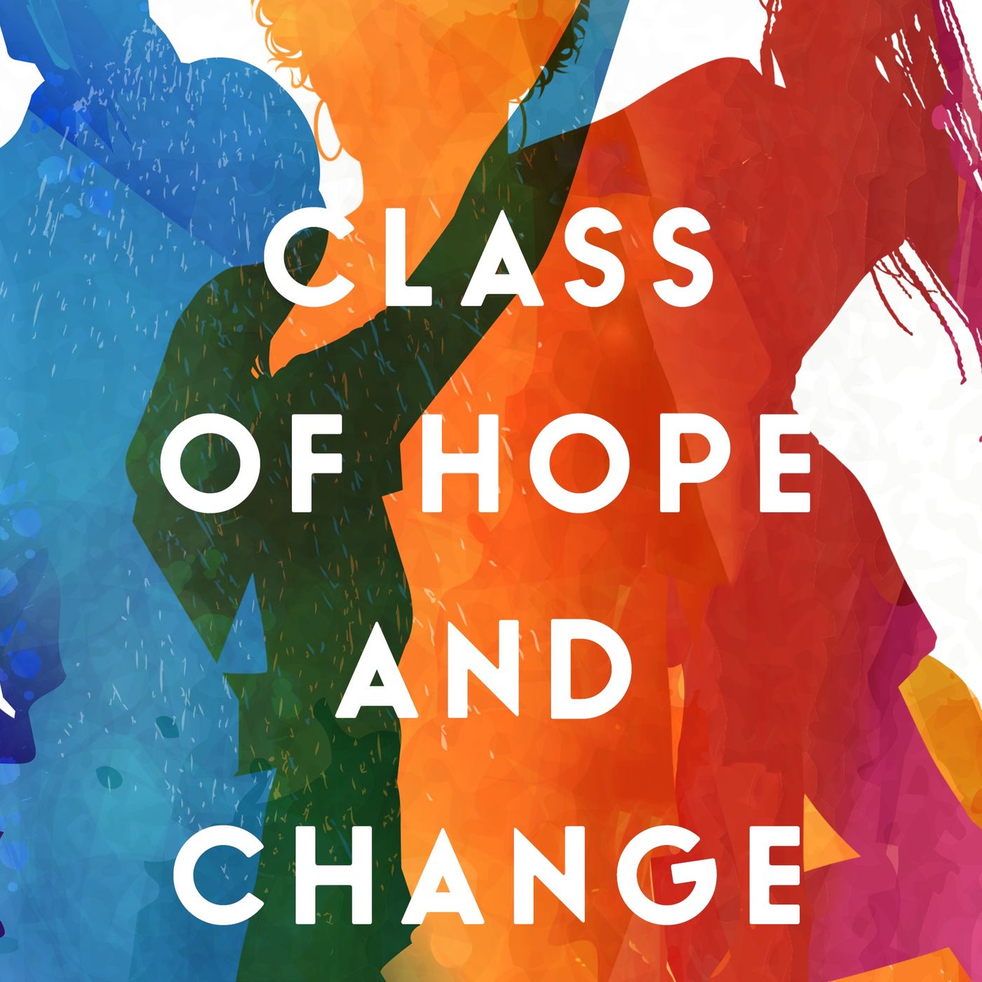 Class of Hope and Change