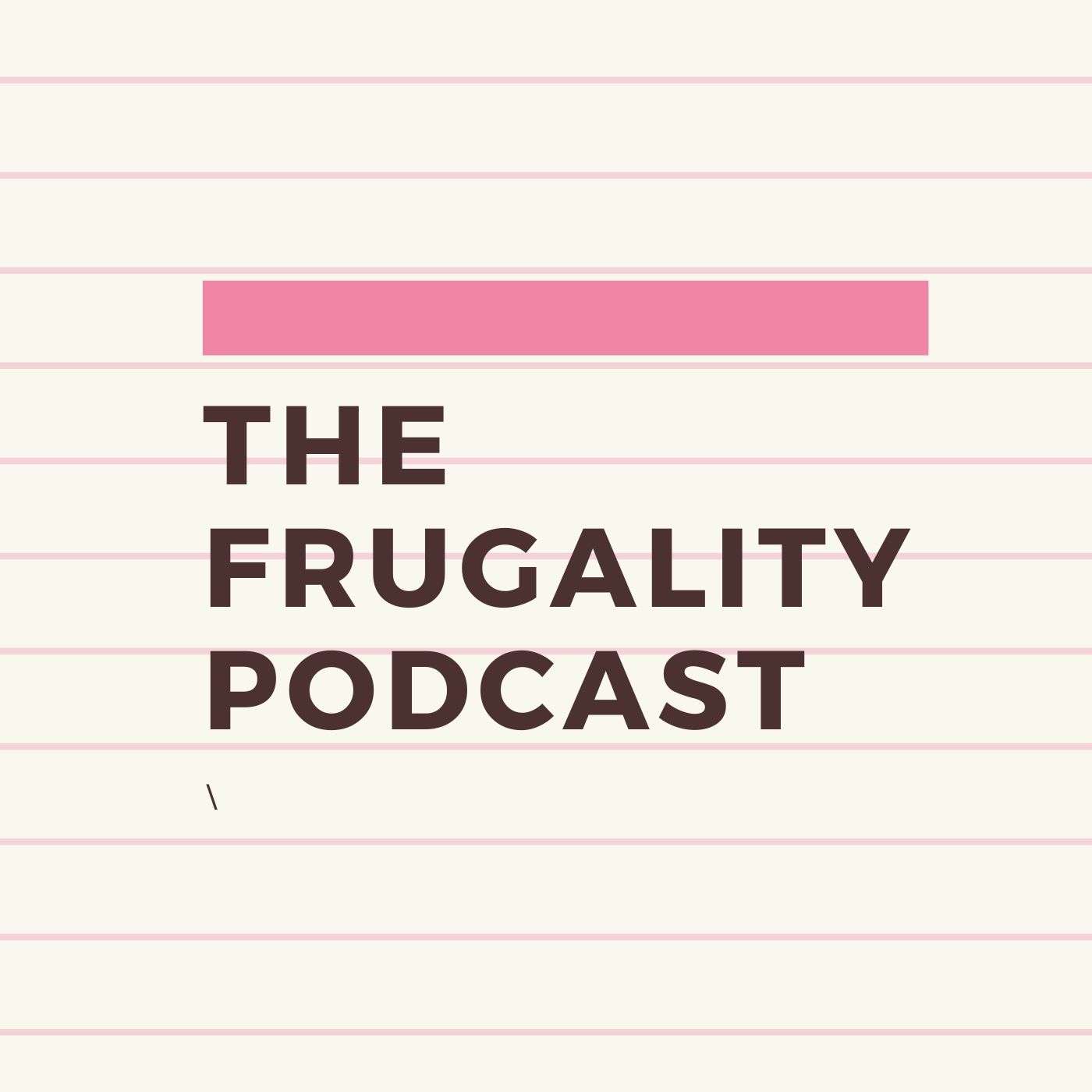 The Frugality Podcast