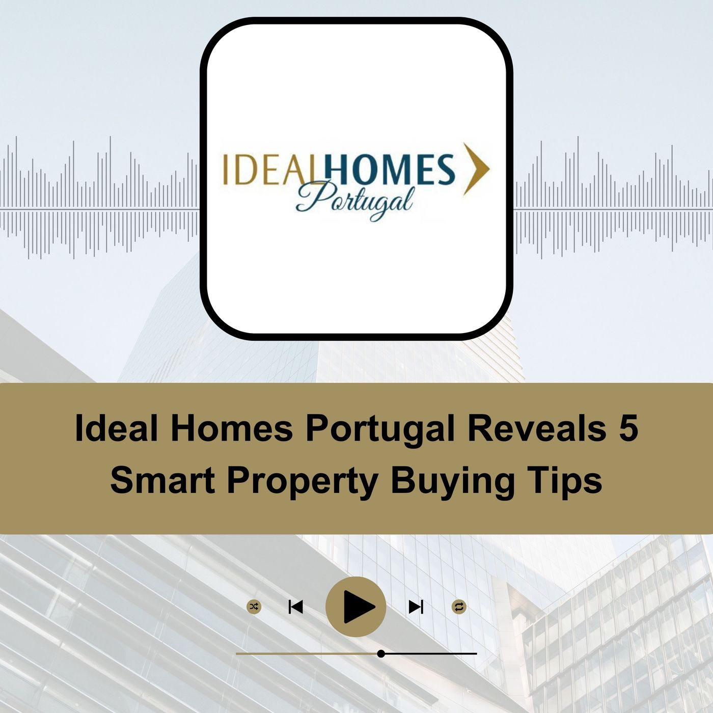 Ideal Homes Portugal Reveals 5 Smart Property Buying Tips episode artwork