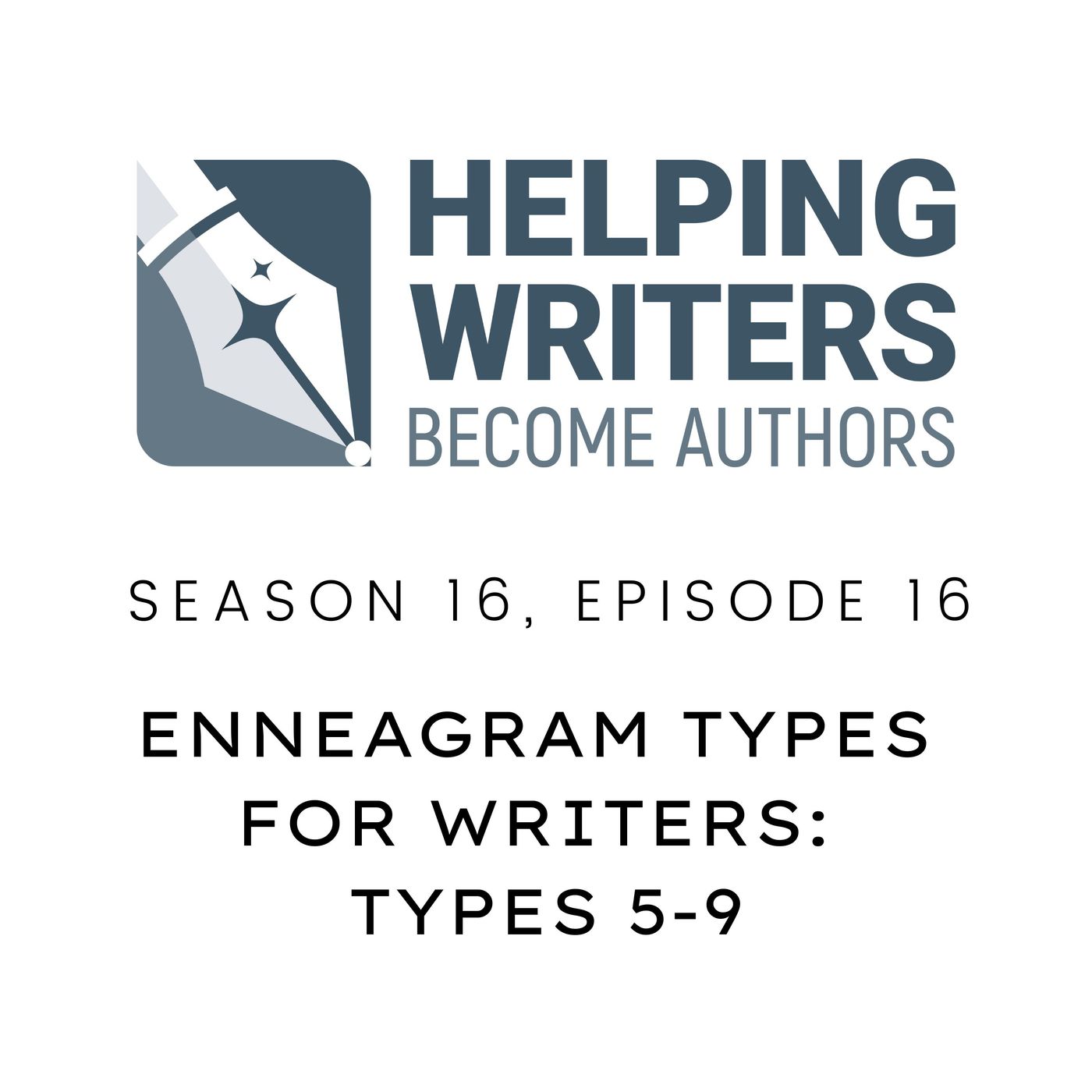 S16:E16: Enneagram Types for Writers: Types 5-9 episode artwork