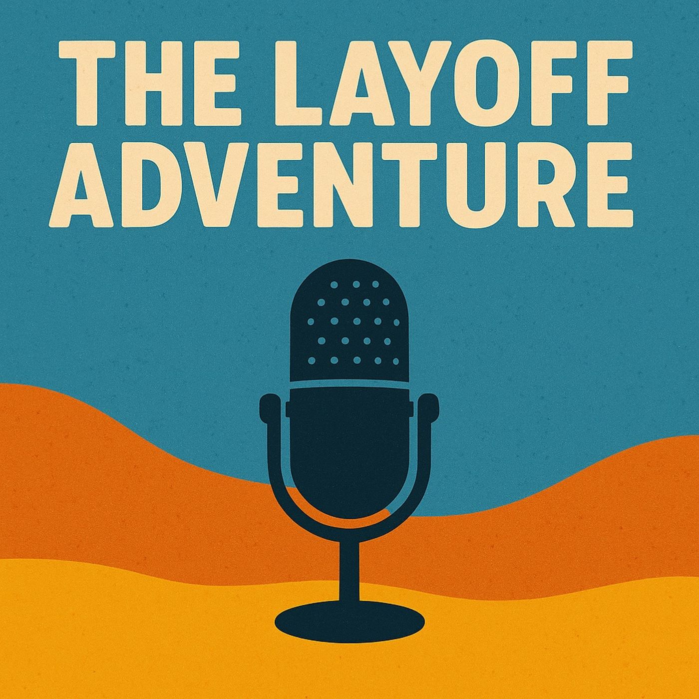 The Layoff Adventure