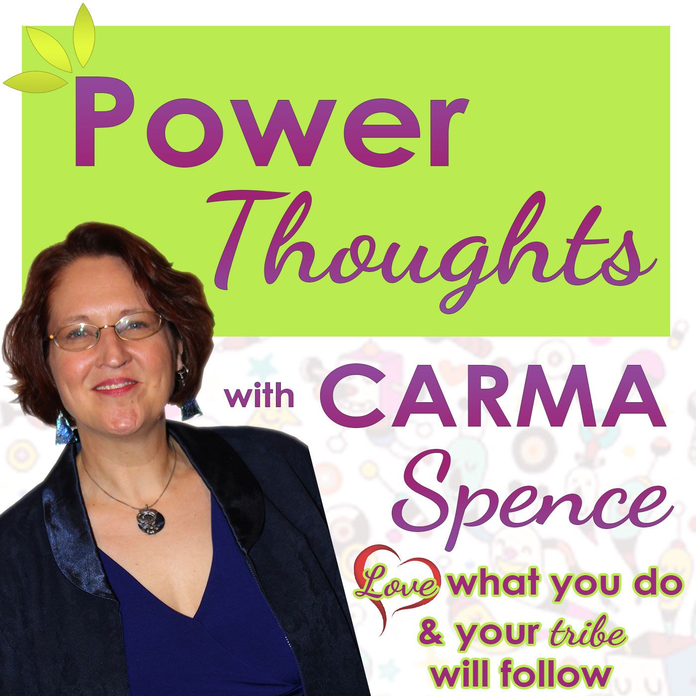 Power Thoughts with Carma Spence