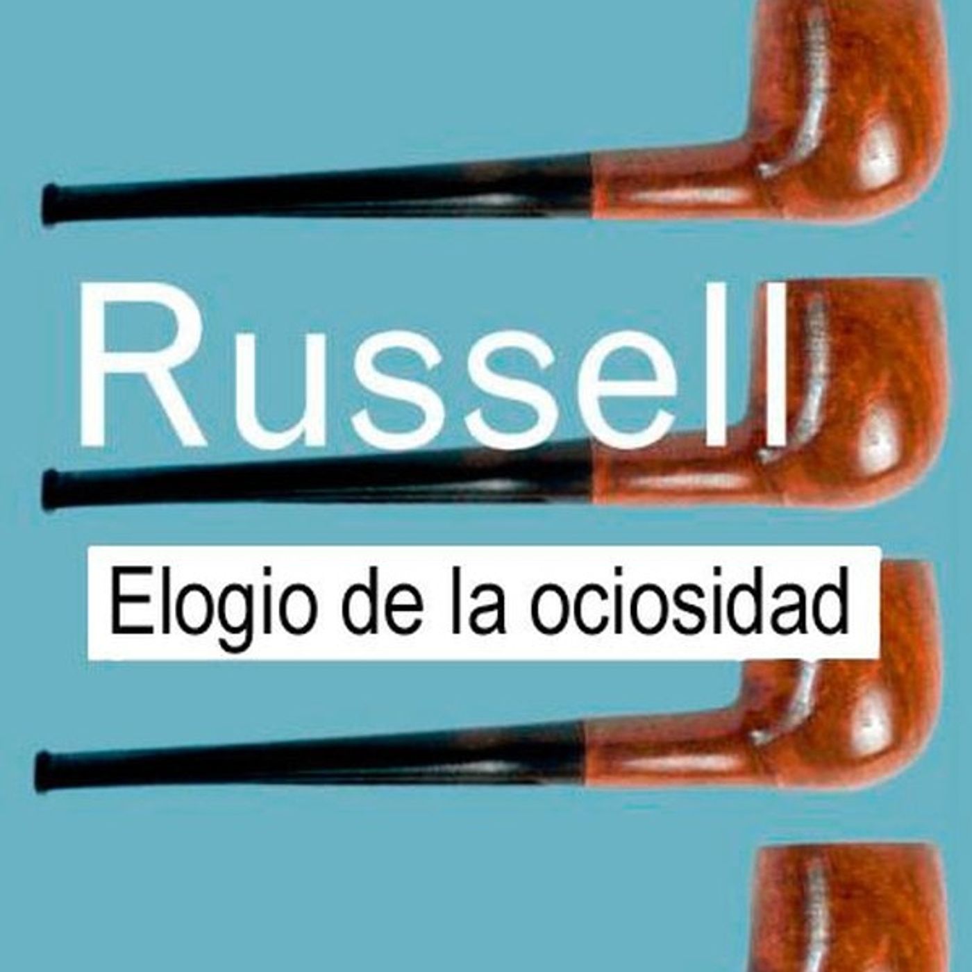 (Resumen) Elogio de la ociosidad - Bertrand Russell