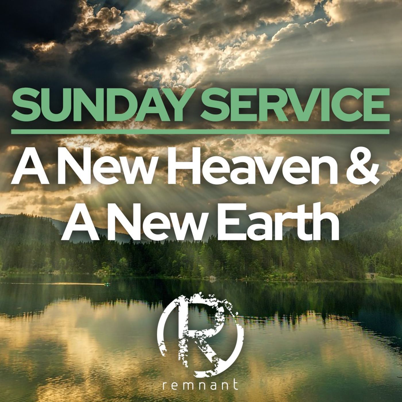 Sunday Service @ The Remnant with Pastor Todd Coconato I A New Heaven & A New Earth episode artwork