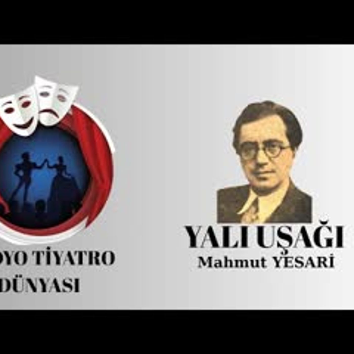 Yalı Uşağı - Mahmut Yesari - Radyo Tiyatrosu Romantik