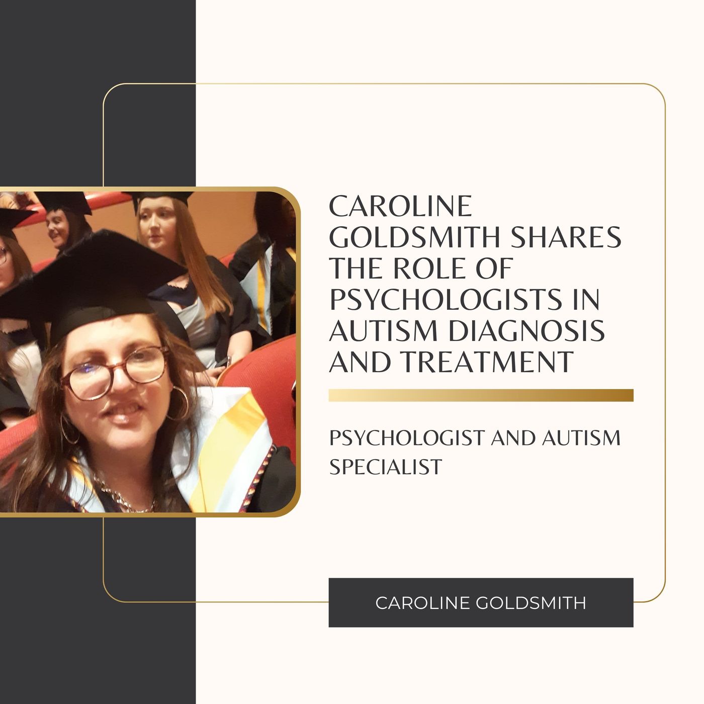 Caroline Goldsmith Shares the Role of Psychologists in Autism Diagnosis and Treatment episode artwork