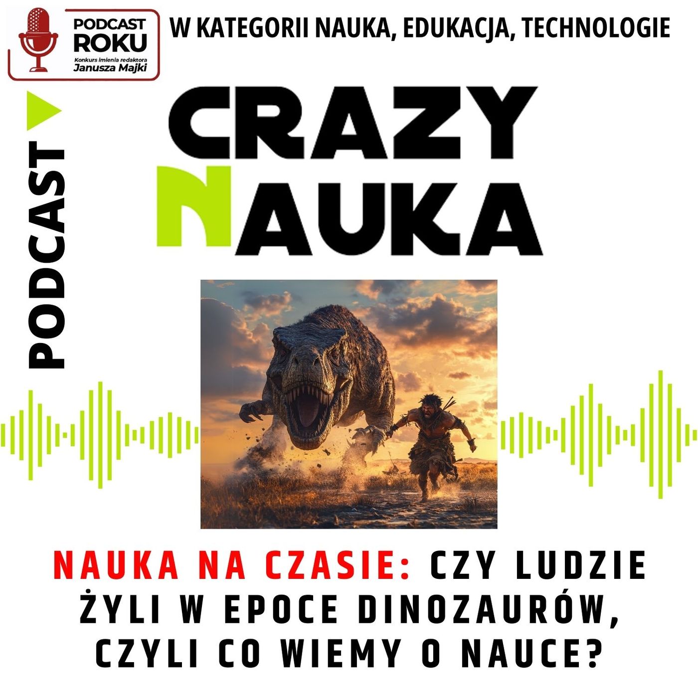104. Nauka na czasie: Czy ludzie żyli w epoce dinozaurów, czyli co wiemy o nauce?