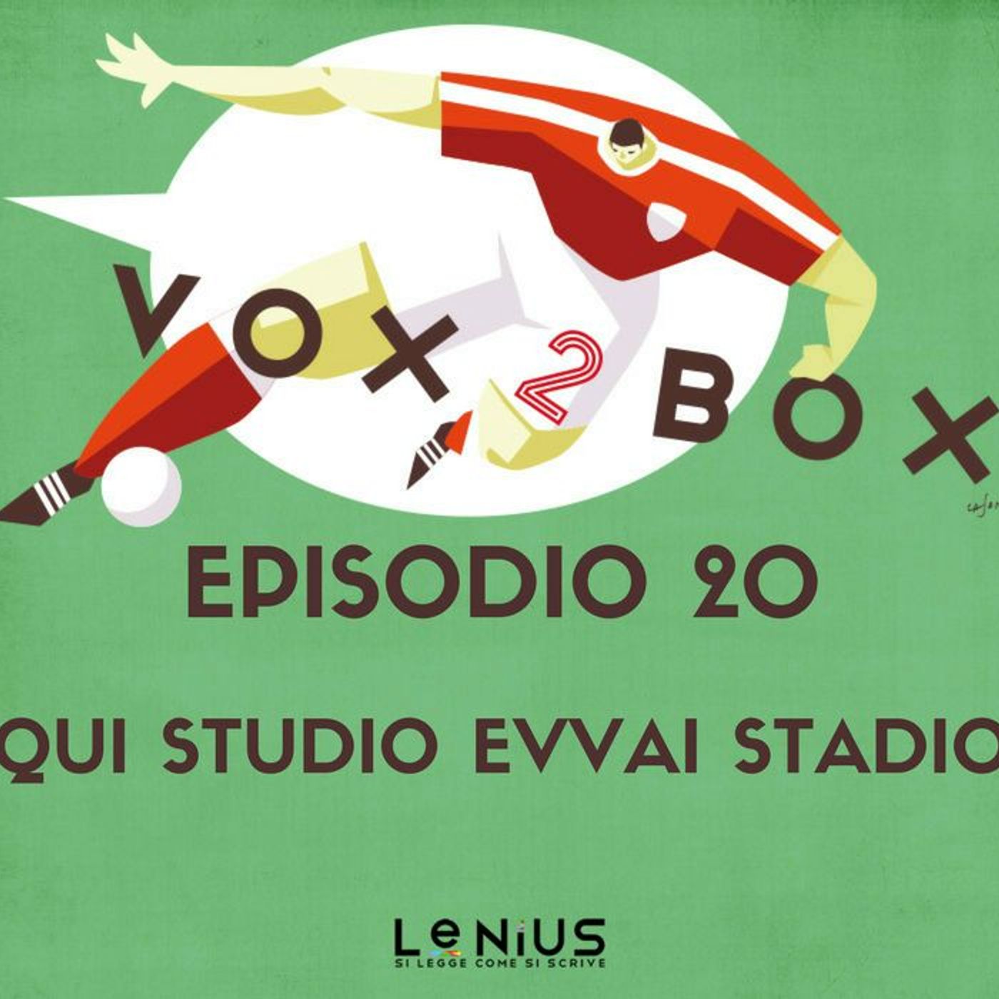 Episodio 20 - Qui Studio Evvai Stadio