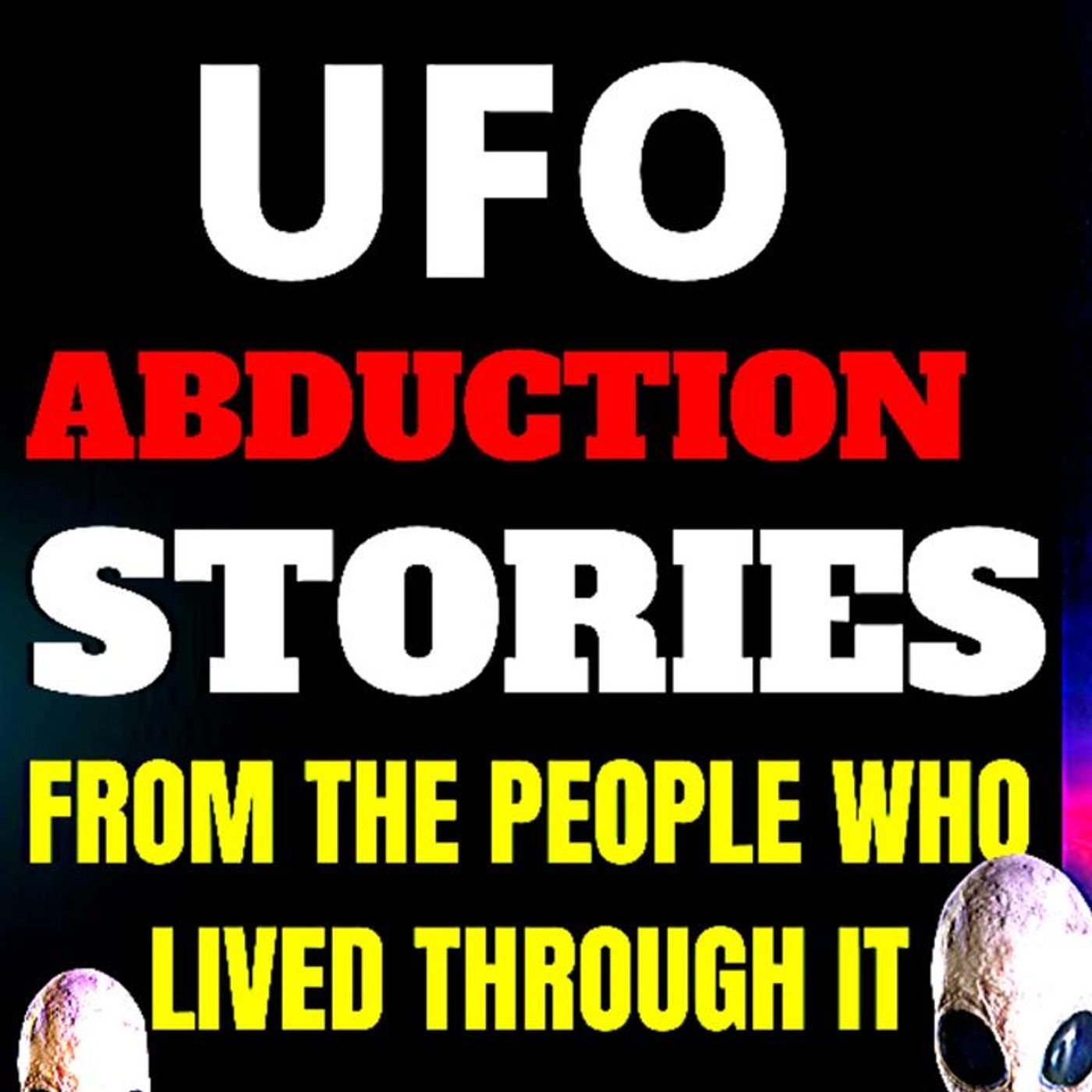 Real Aliens Stories 2022 👽 UFO and Abduction Stories 2022